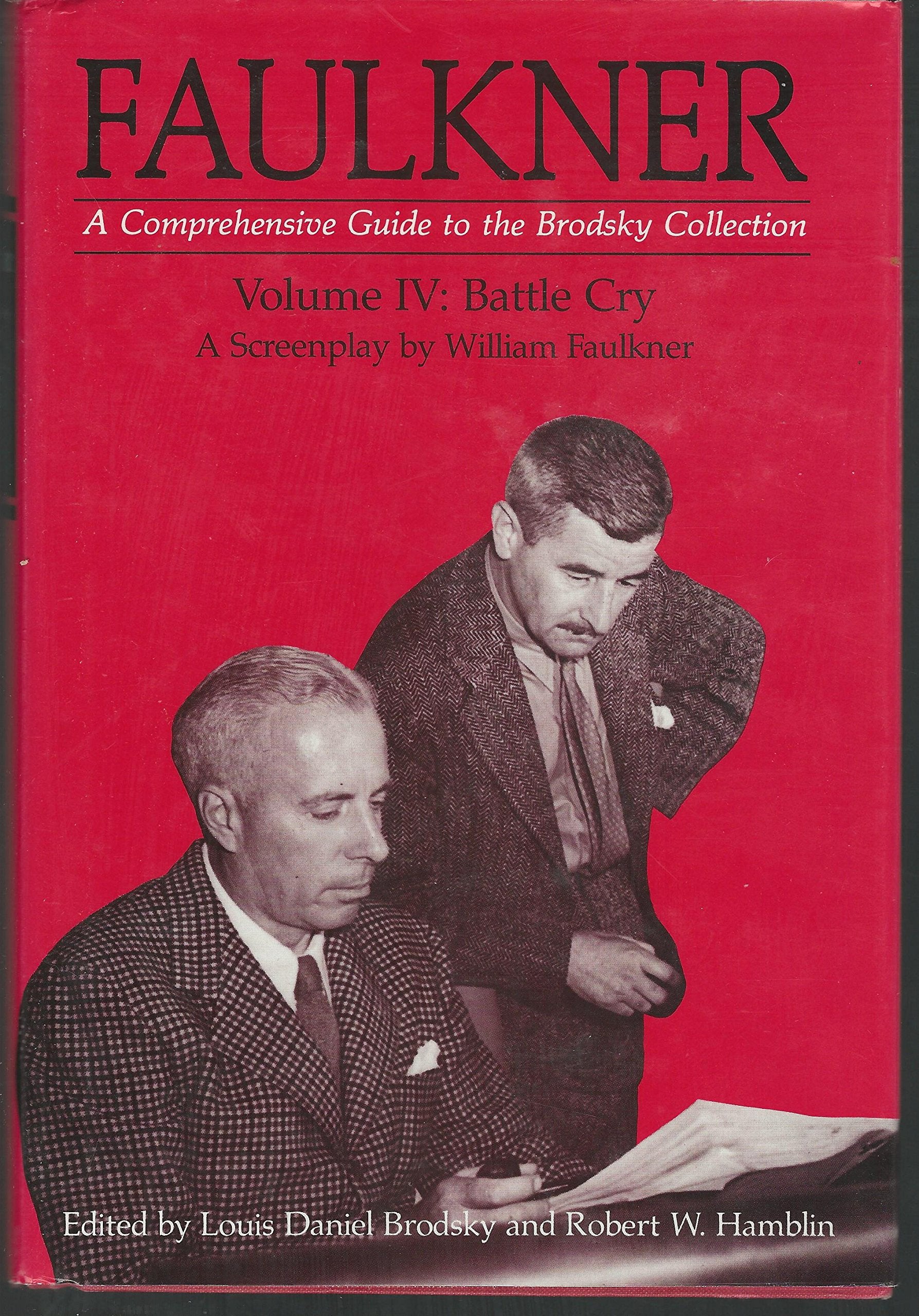 Battle Cry: Faulkner A Comprehensive Guide To The Brodsky Collection-new