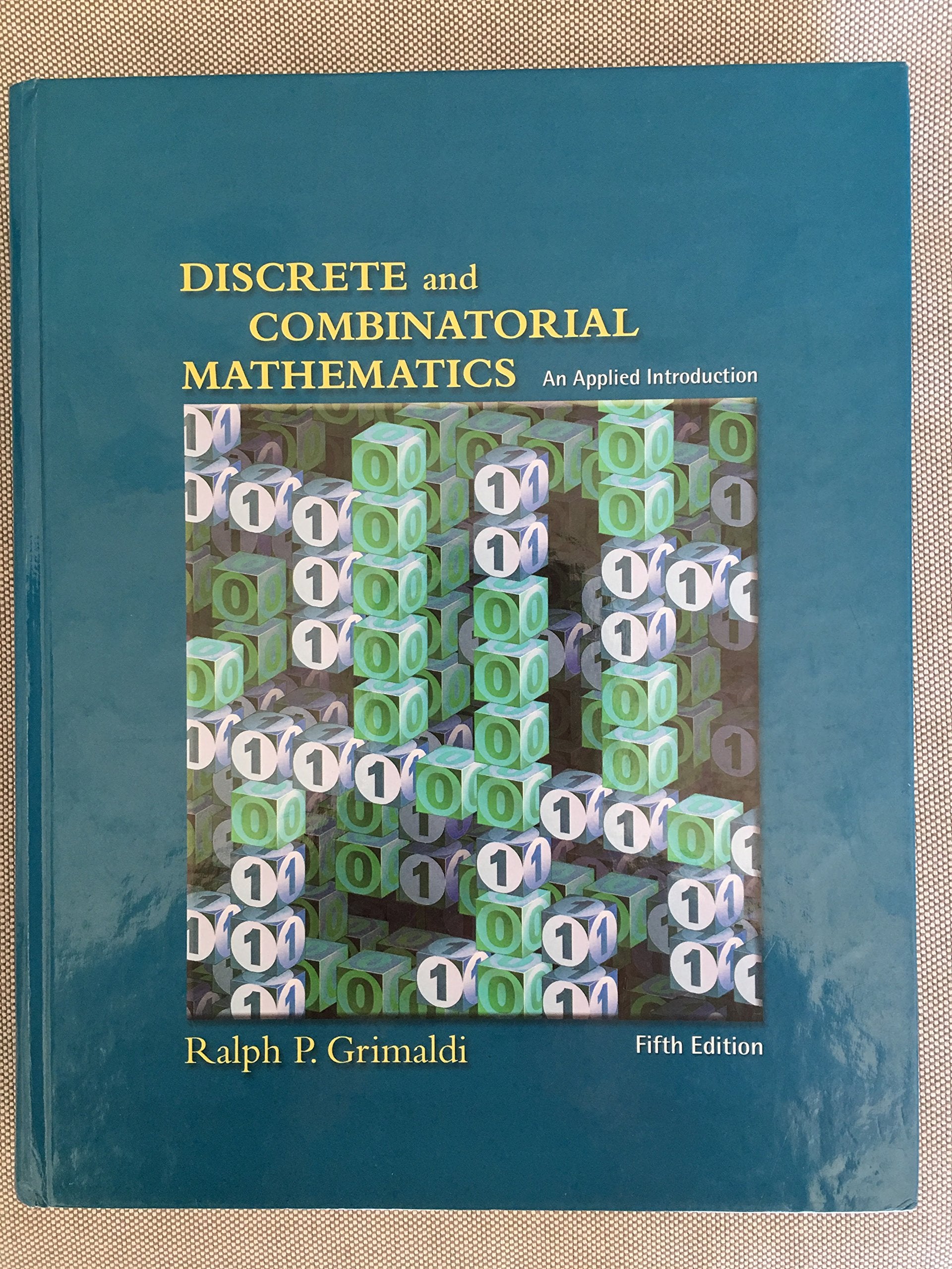 Discrete and Combinatorial Mathematics: An Applied Introduction, Fifth Edition,New