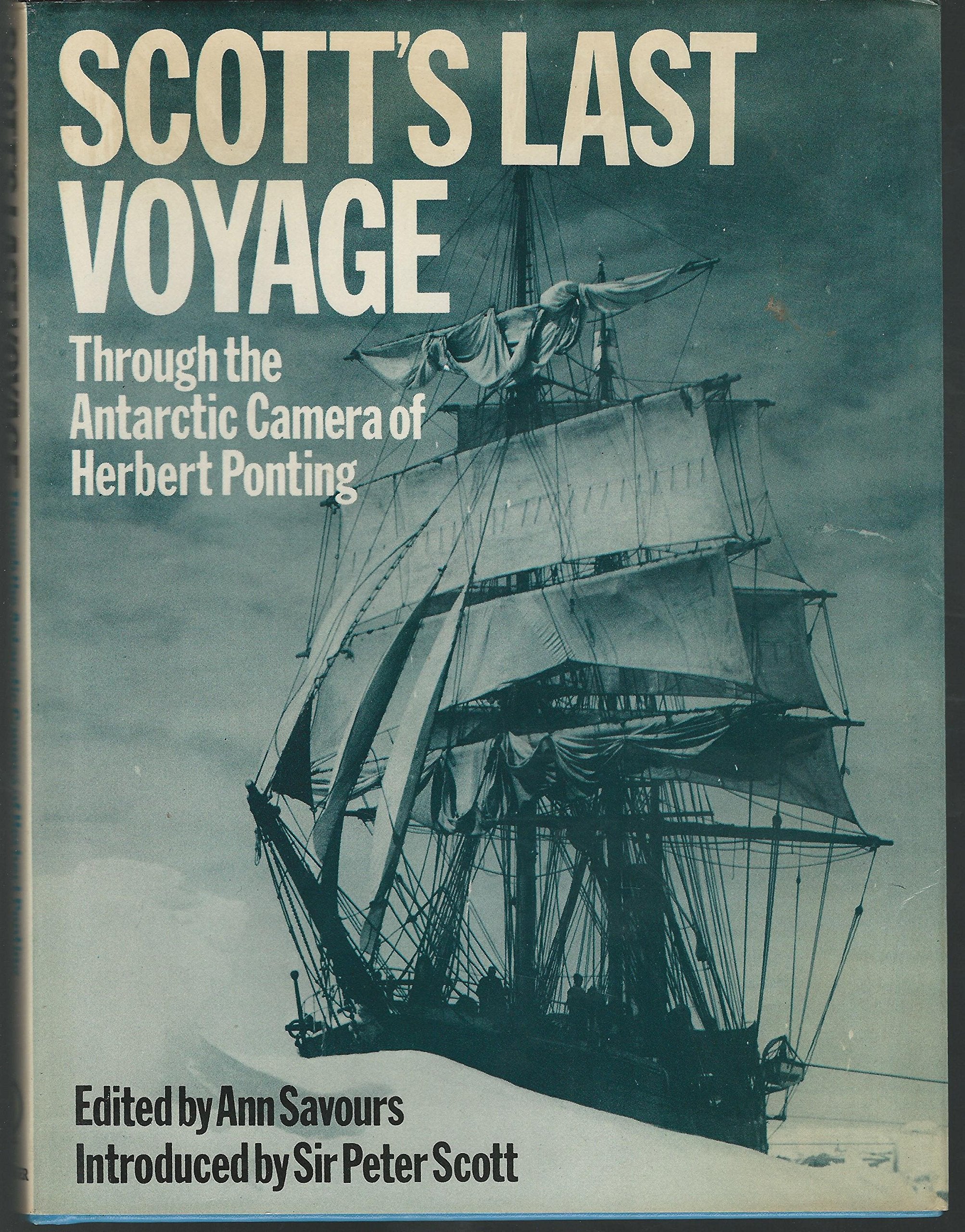 Scott's Last Voyage: Through the Antarctic Camera of Herbert Ponting,Used