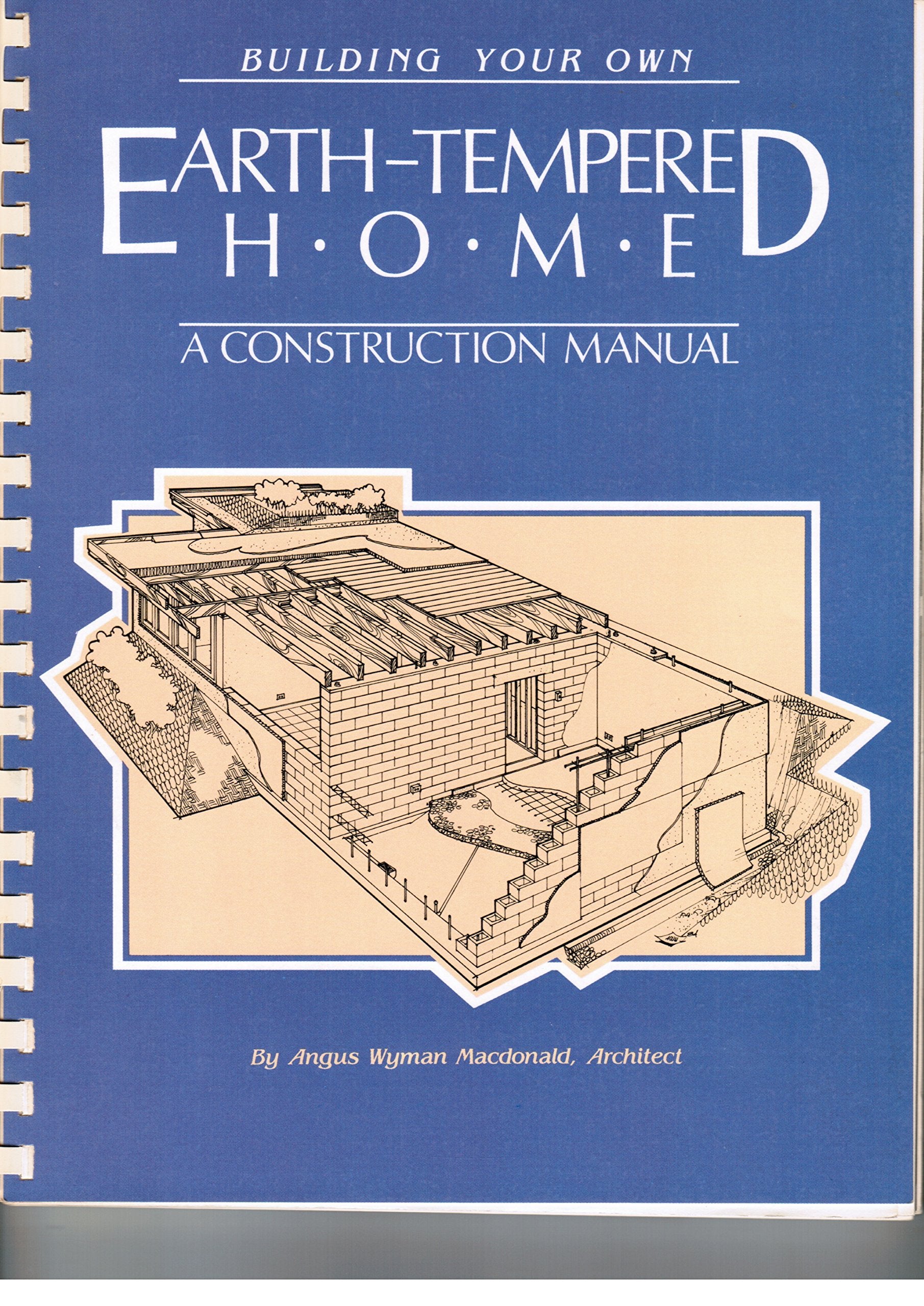 Building Your Own Earthtempered Home: A Construction Manual,Used