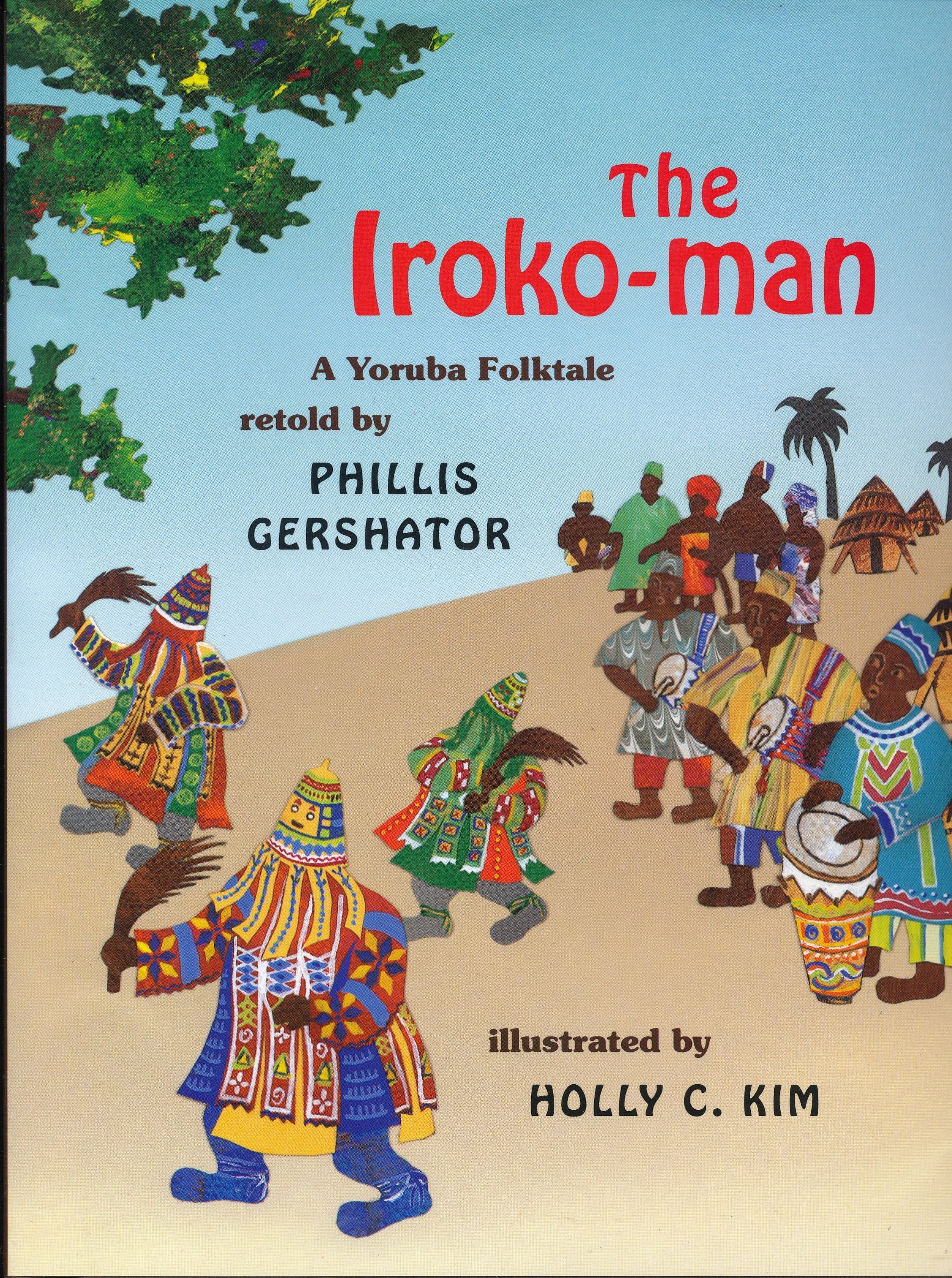 The IrokoMan: A Yoruba Folktale,Used