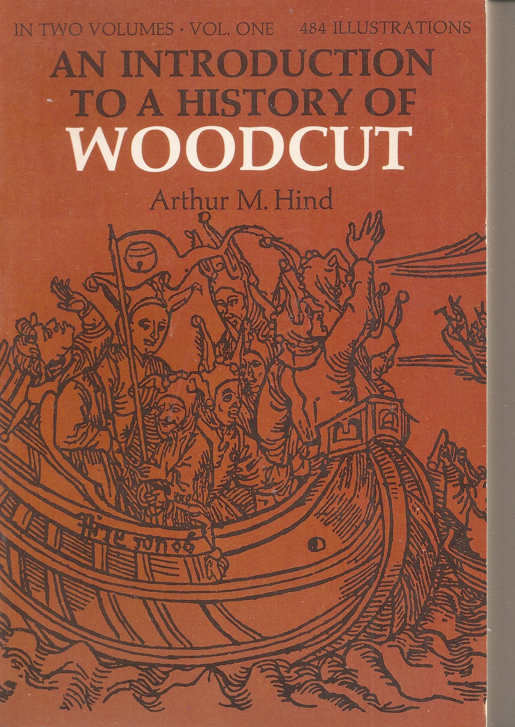 An Introduction To A History Of Woodcut With A Detailed Survey Of Work Done In The Fifteenth Century,Used