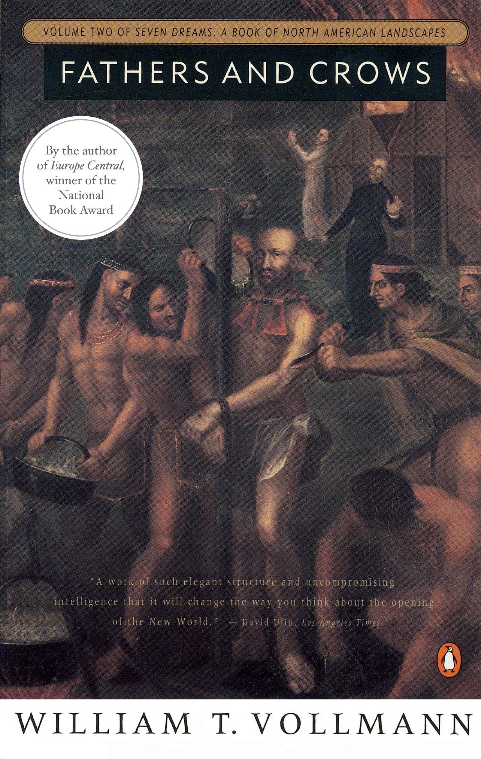 Fathers and Crows: Volume Two of Seven Dreams: A Book of North American Landscapes,Used