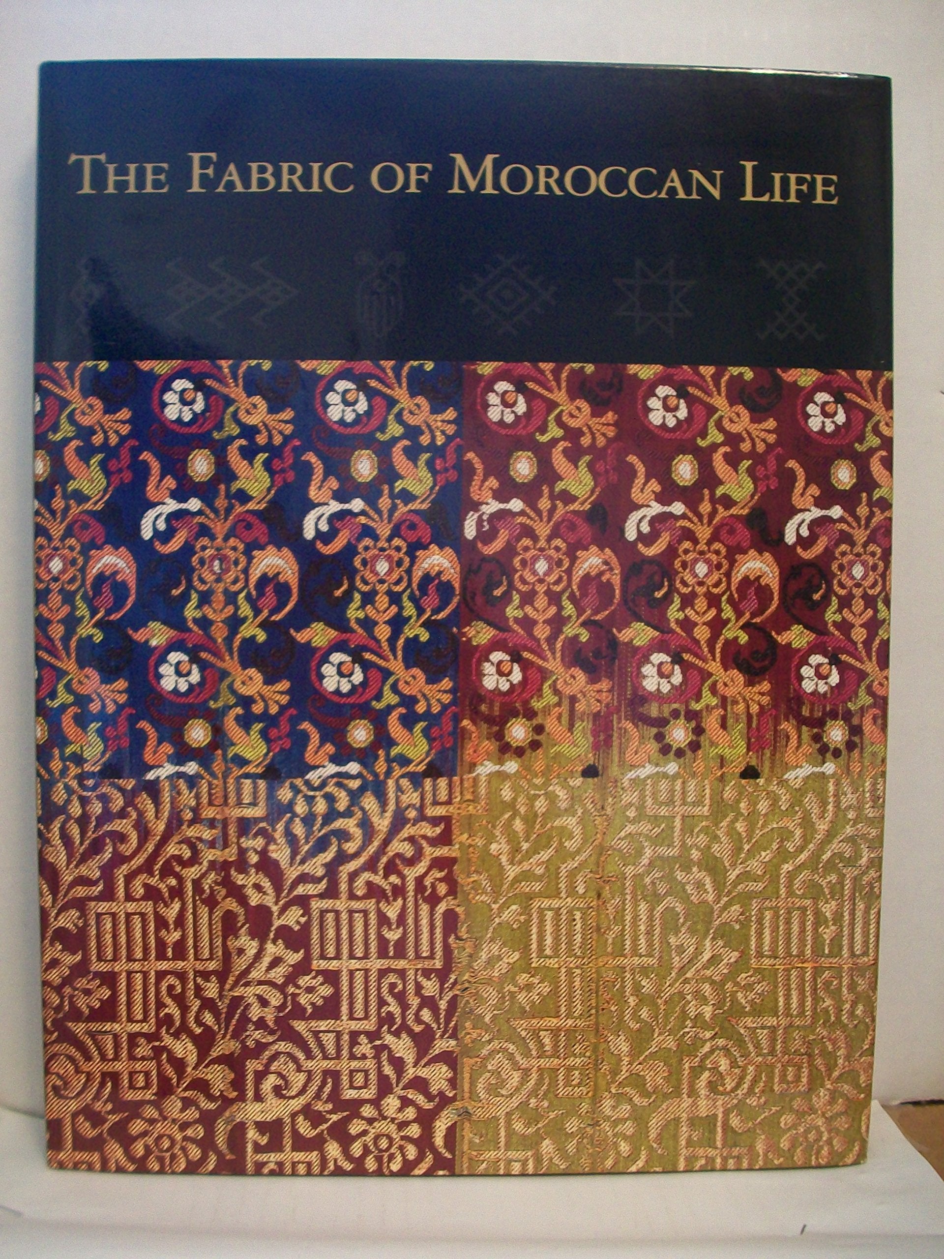 The Fabric of Moroccan Life,Used