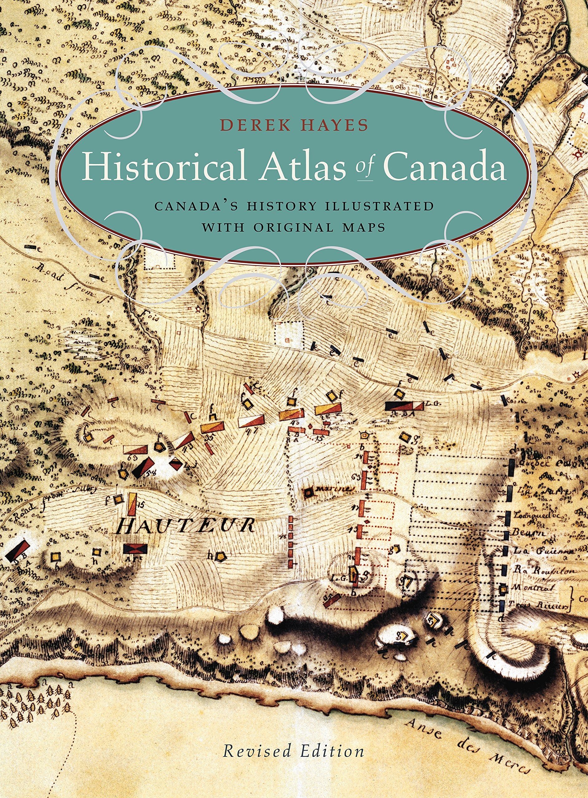 Historical Atlas of Canada: Canada's History Illustrated with Original Maps,Used