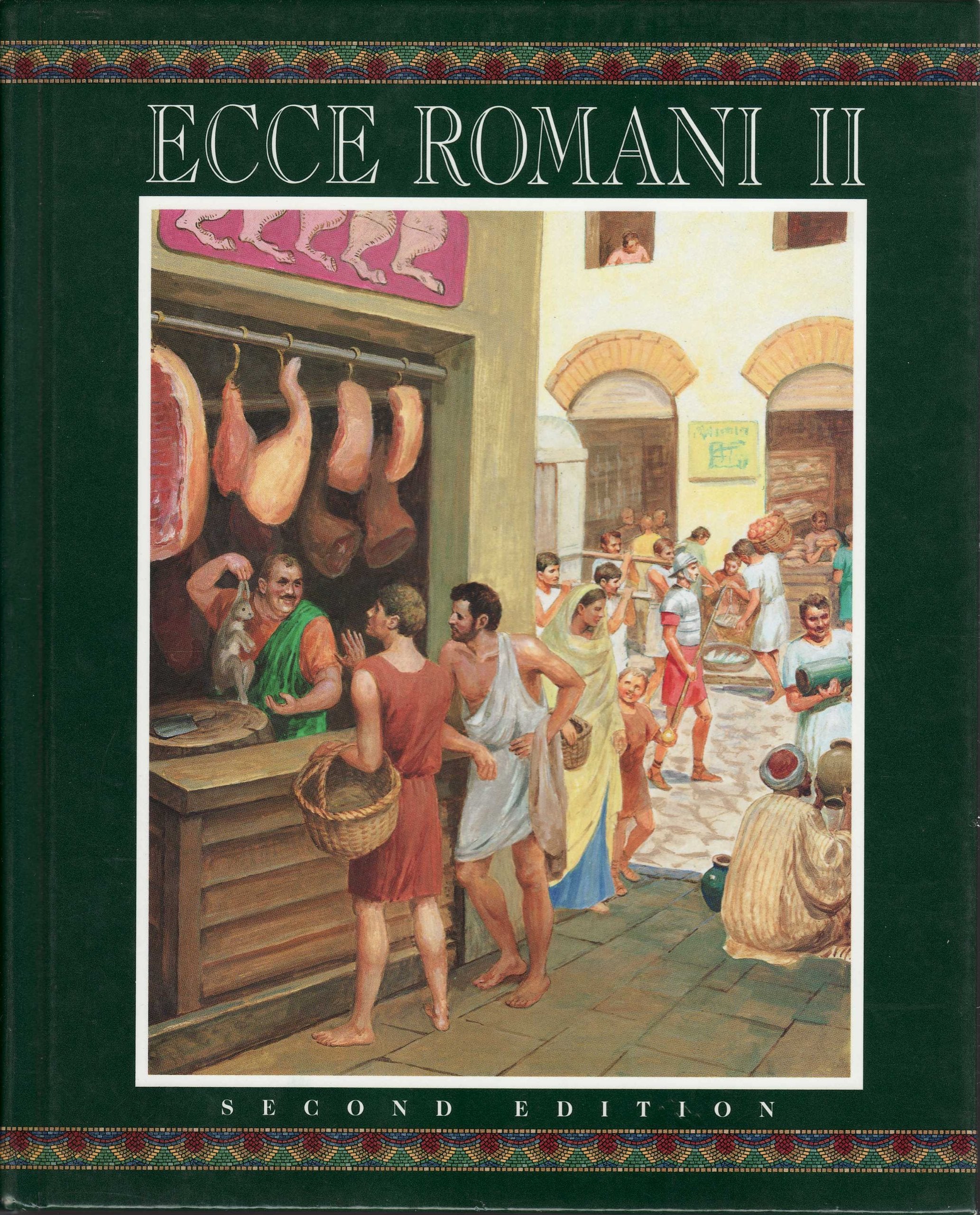 Ecce Romani II: Home and School Pastimes and Ceremonies,New