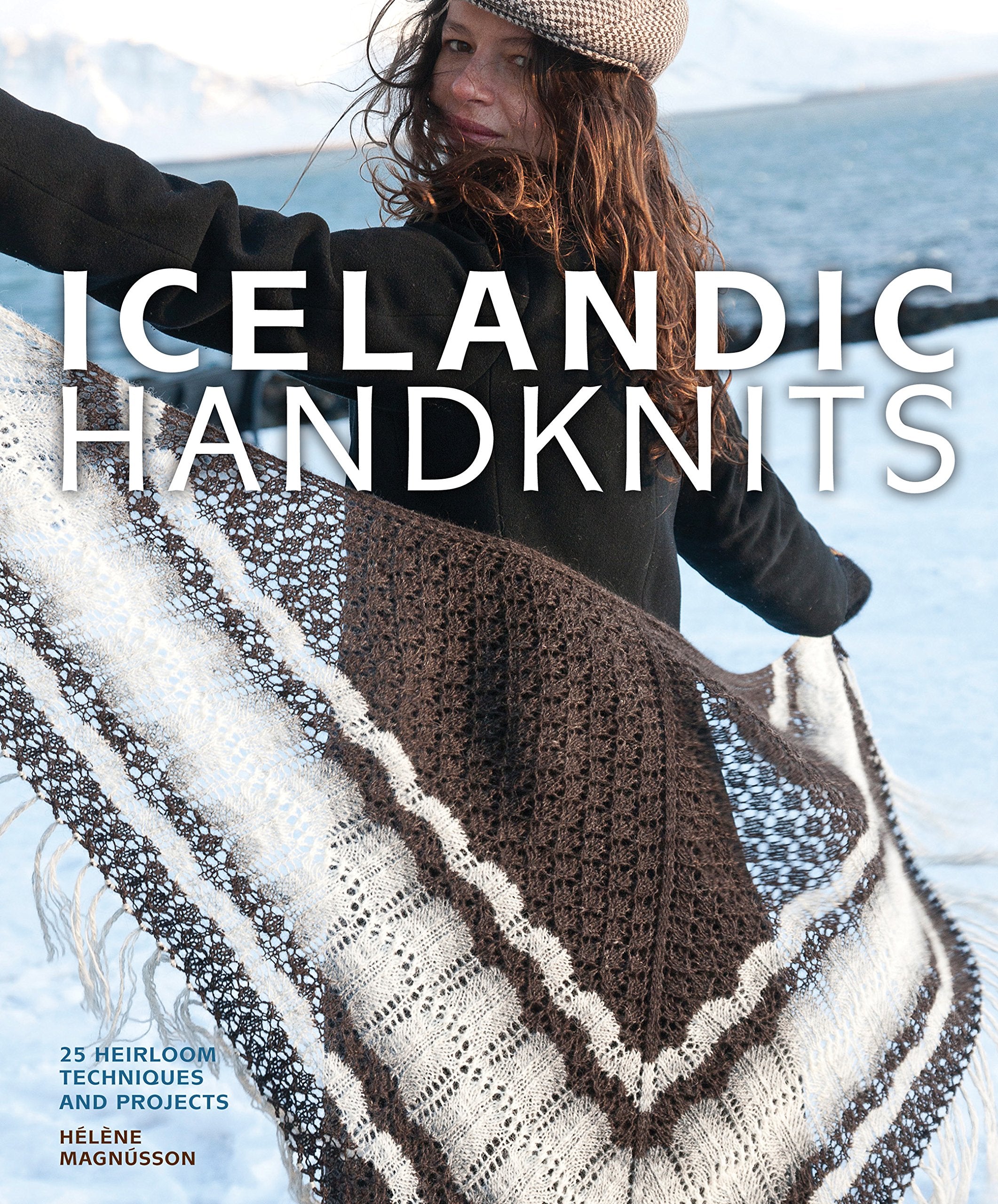 Icelandic Handknits: 25 Heirloom Techniques And Projects