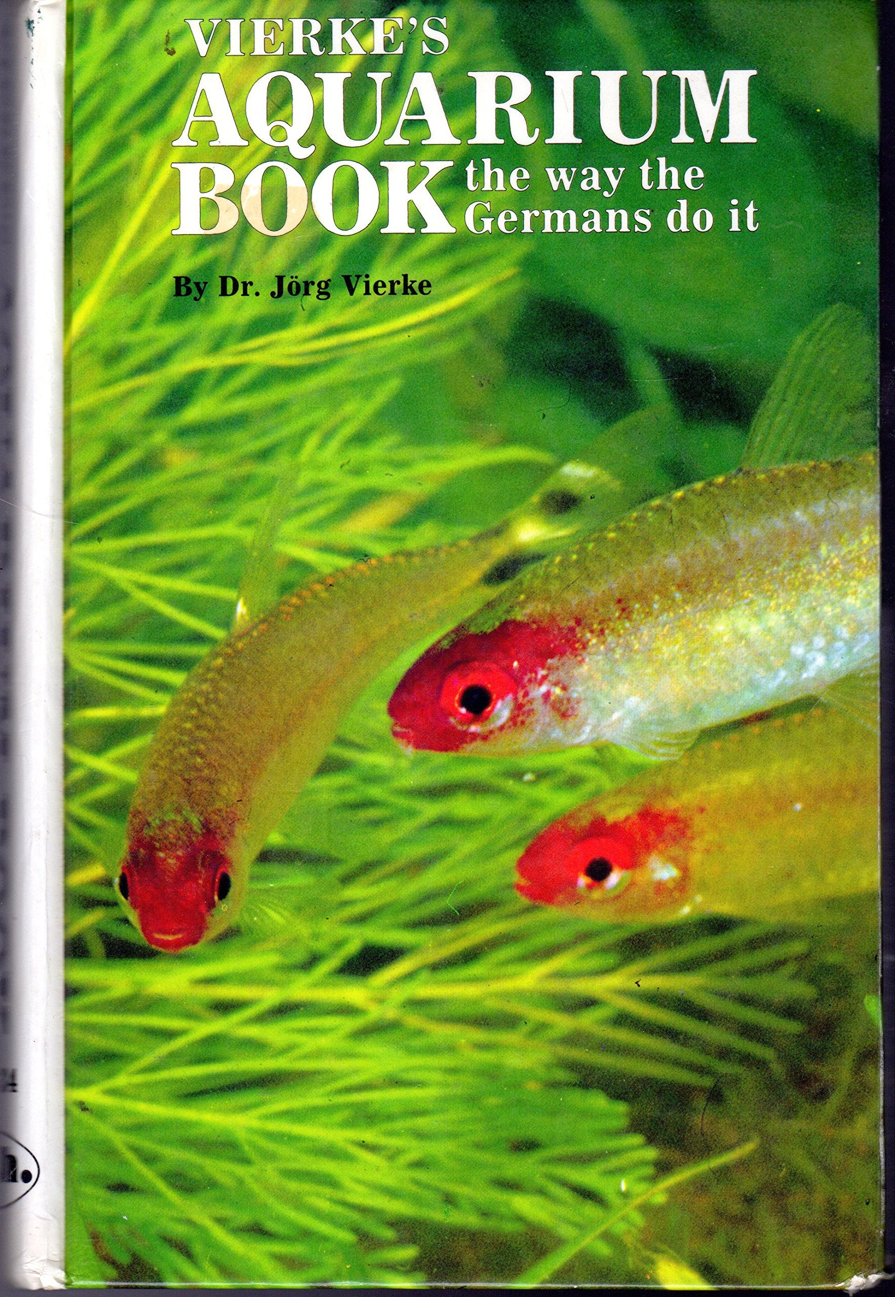 Vierke's Aquarium Book the Way the Germans Do It,Used