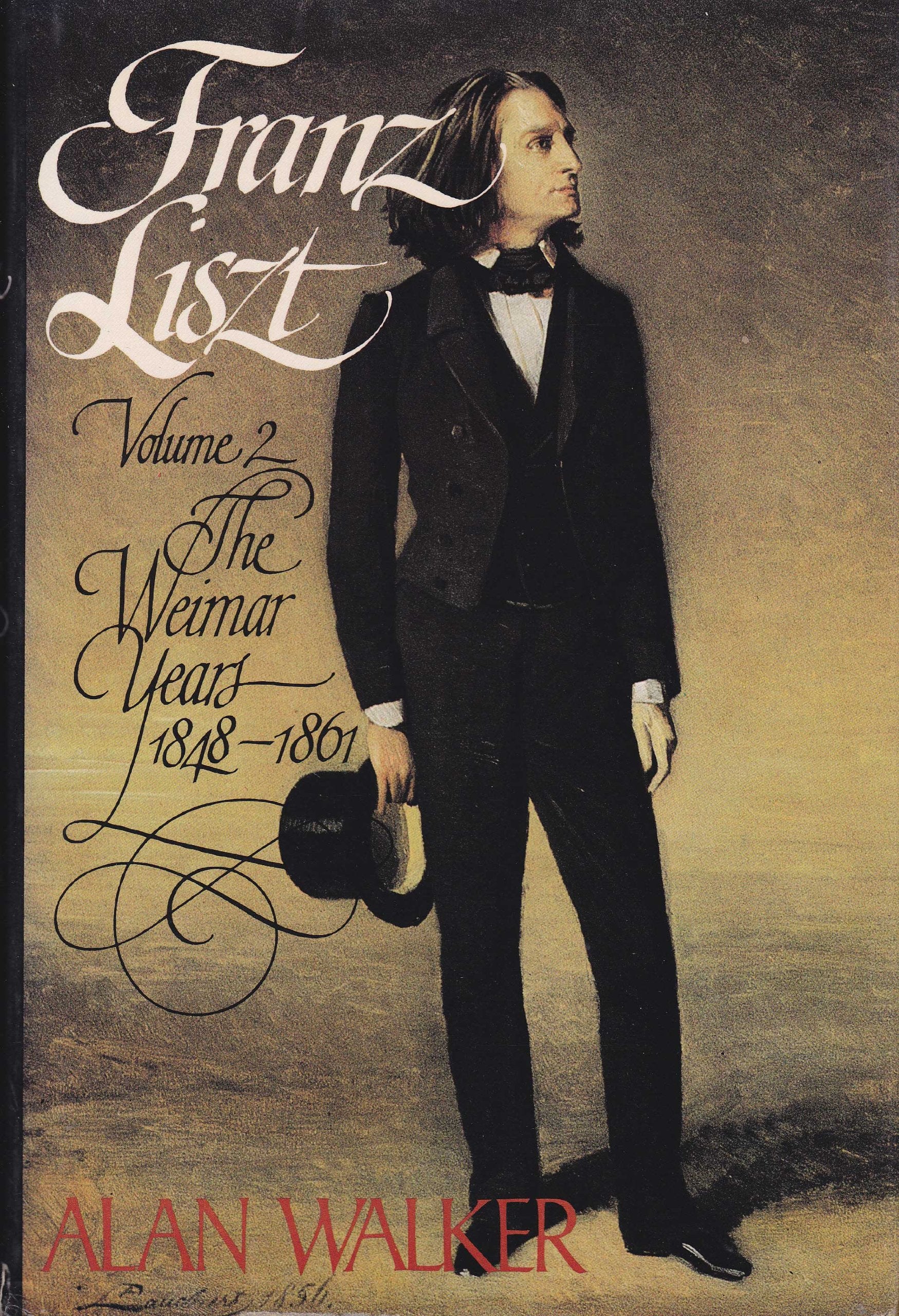 Franz Liszt, Vol. 2: The Weimar Years, 18481861,New