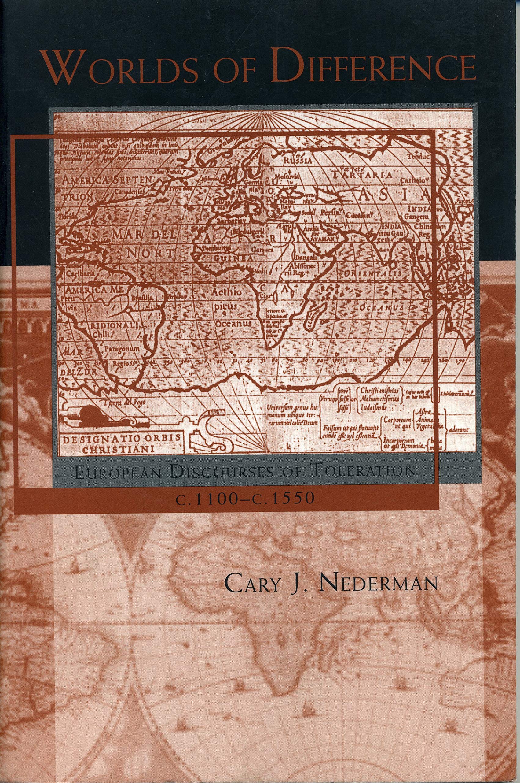 Worlds of Difference: European Discourses of Toleration, c. 1100c. 1550,Used