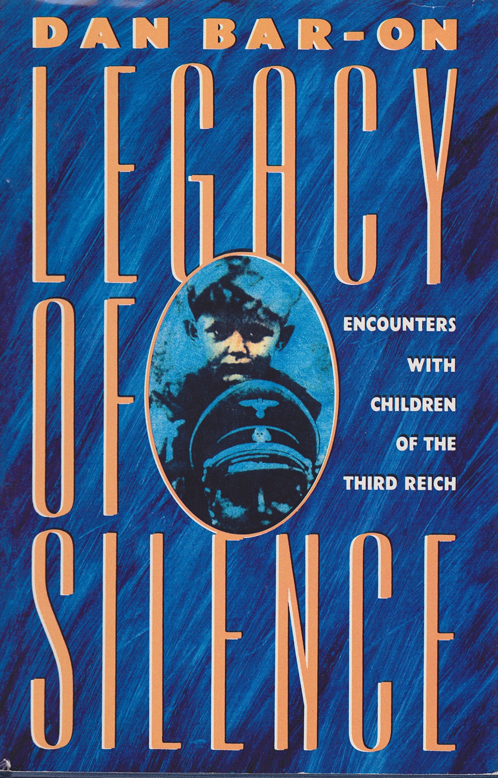 Legacy of Silence: Encounters with Children of the Third Reich,Used