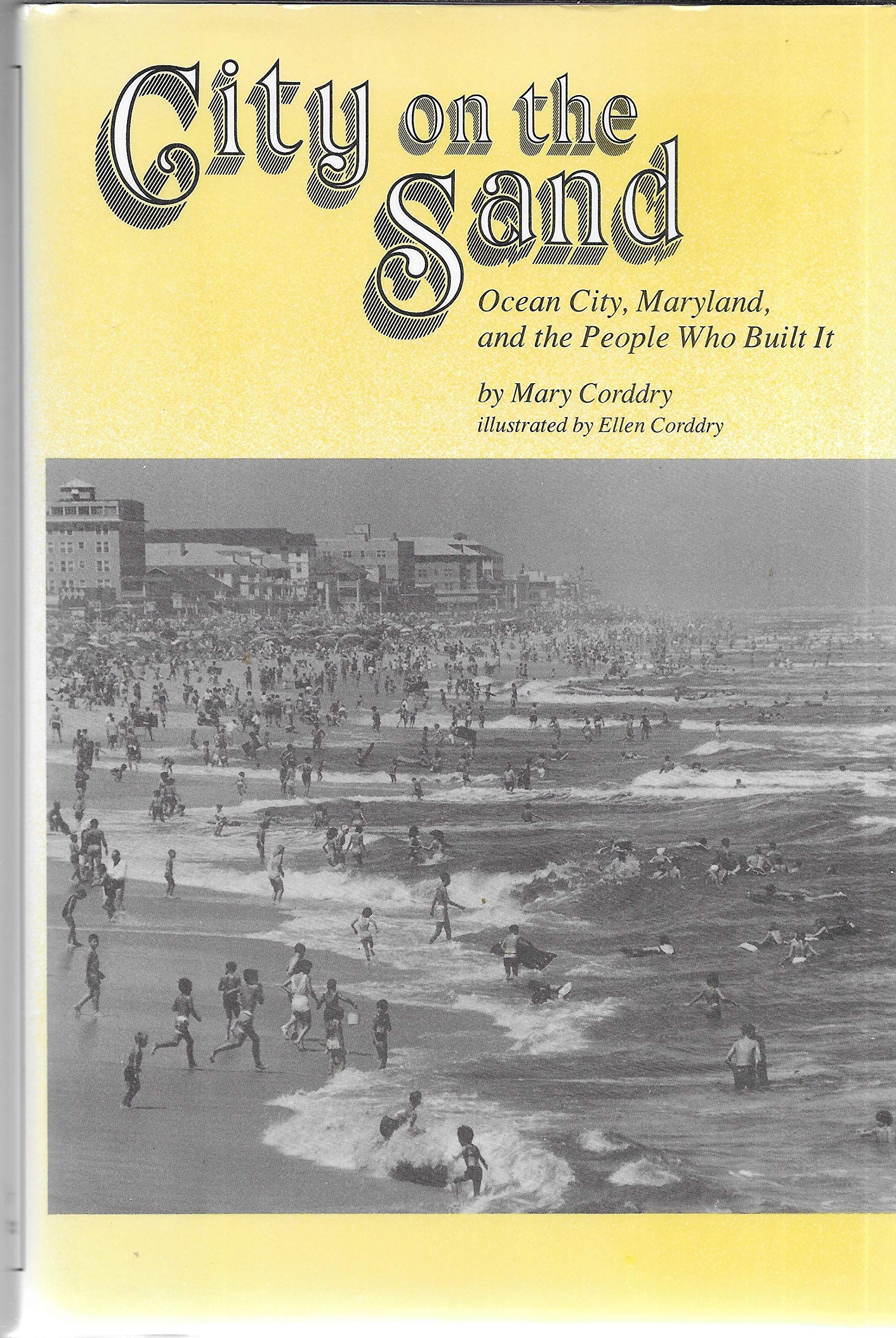 City on the Sand: Ocean City, Maryland, and the People Who Built It,Used