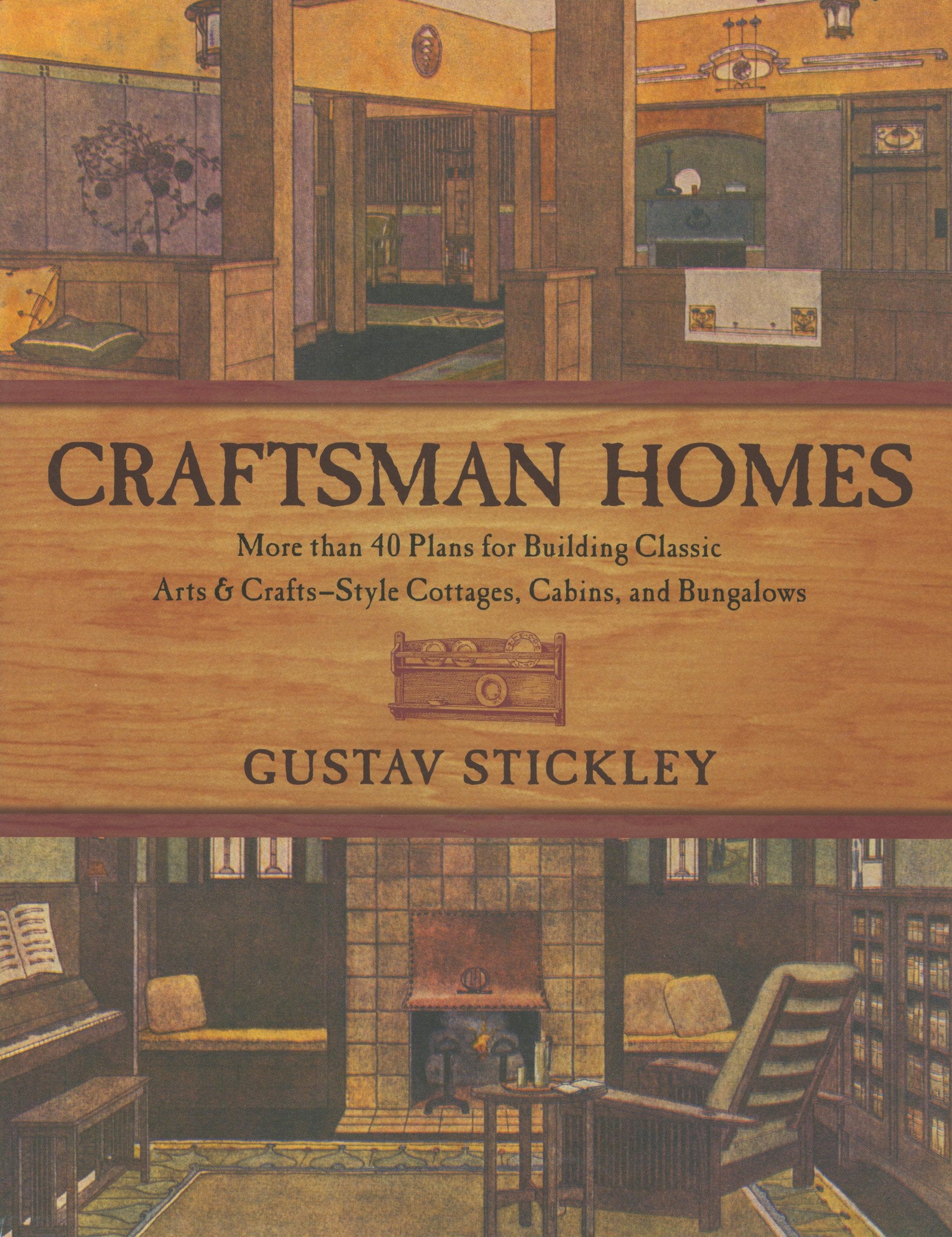 Craftsman Homes: More than 40 Plans for Building Classic Arts & CraftsStyle Cottages, Cabins, and Bungalows,Used
