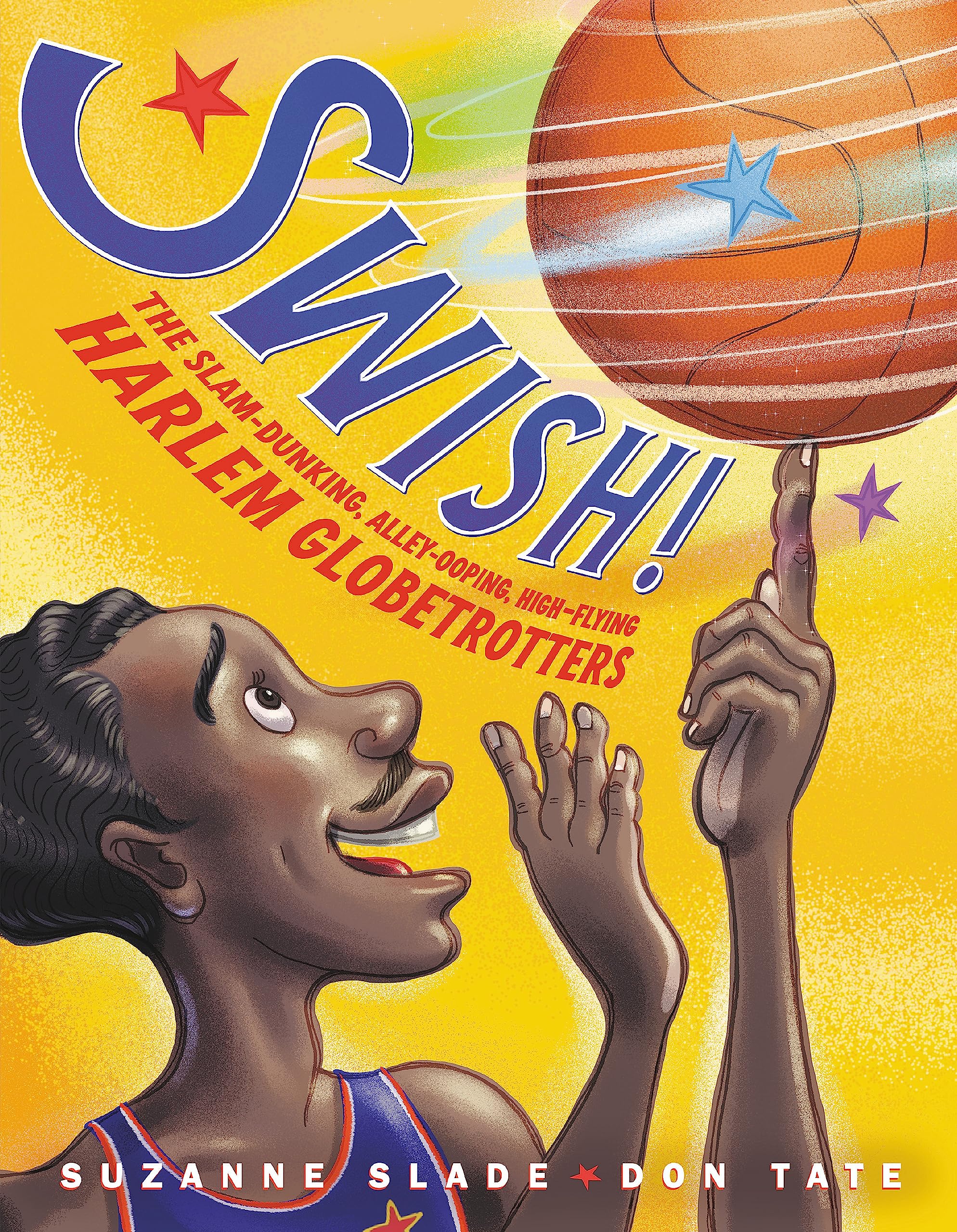 Swish!: The SlamDunking, AlleyOoping, HighFlying Harlem Globetrotters,New