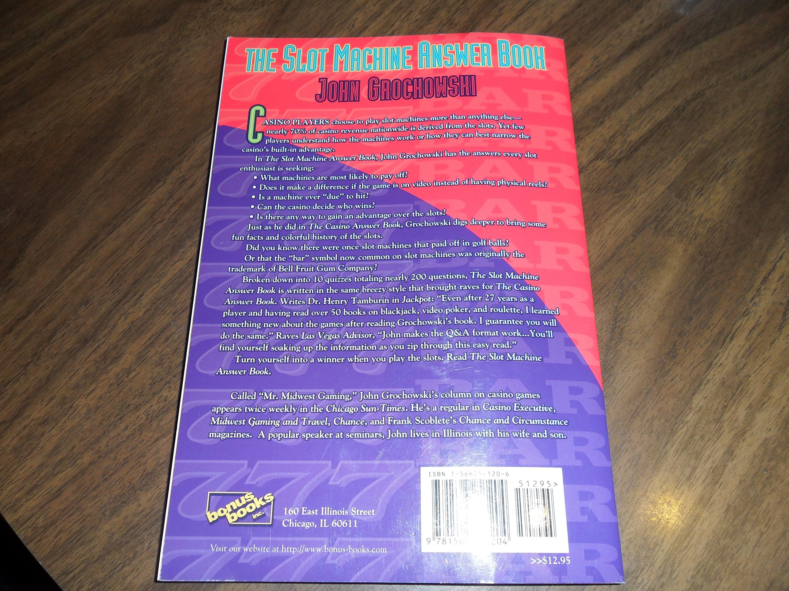 The Slot Machine Answer Book: How They Work, How They'Ve Changed And How To Overcome The House Advantage,Used