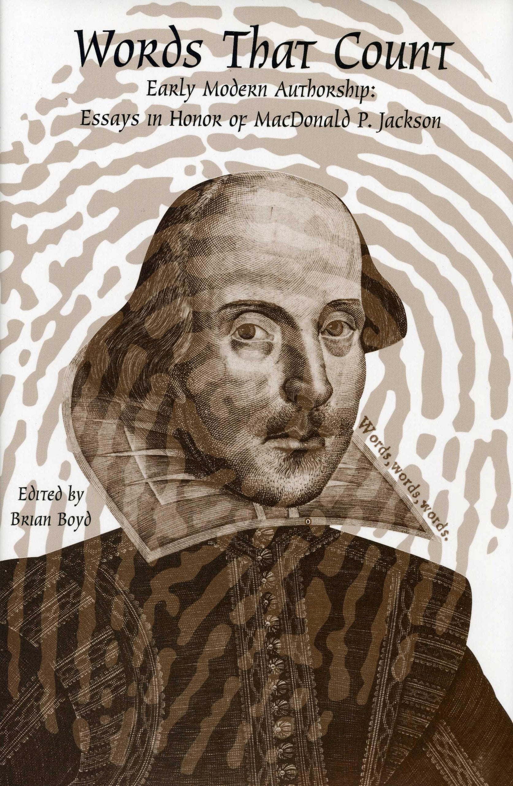 Words That Count: Essays on Early Modern Authorship in Honor of MacDonald P. Jackson,Used