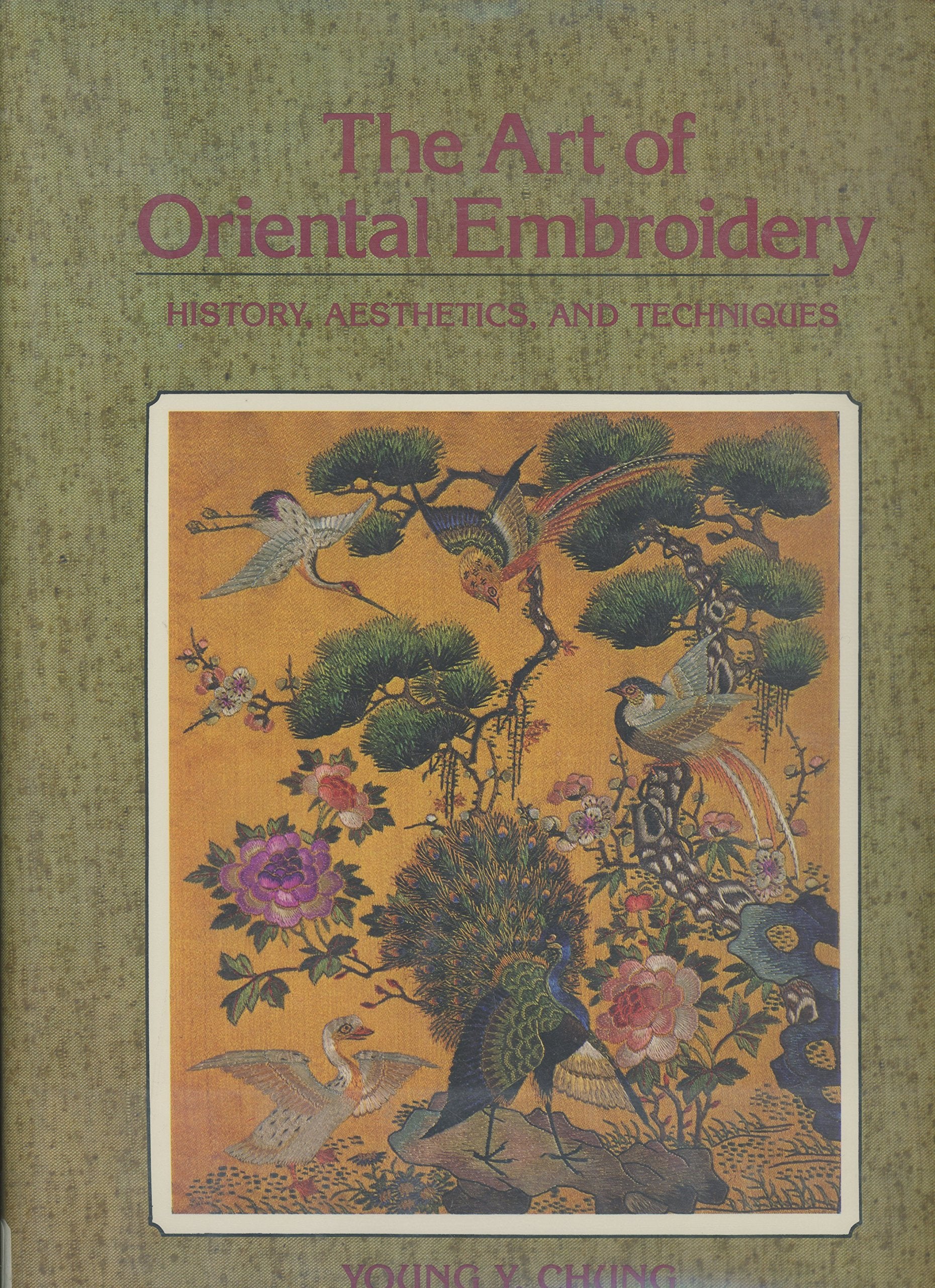 The Art Of Oriental Embroidery: History, Aesthetics, And Techniques,Used