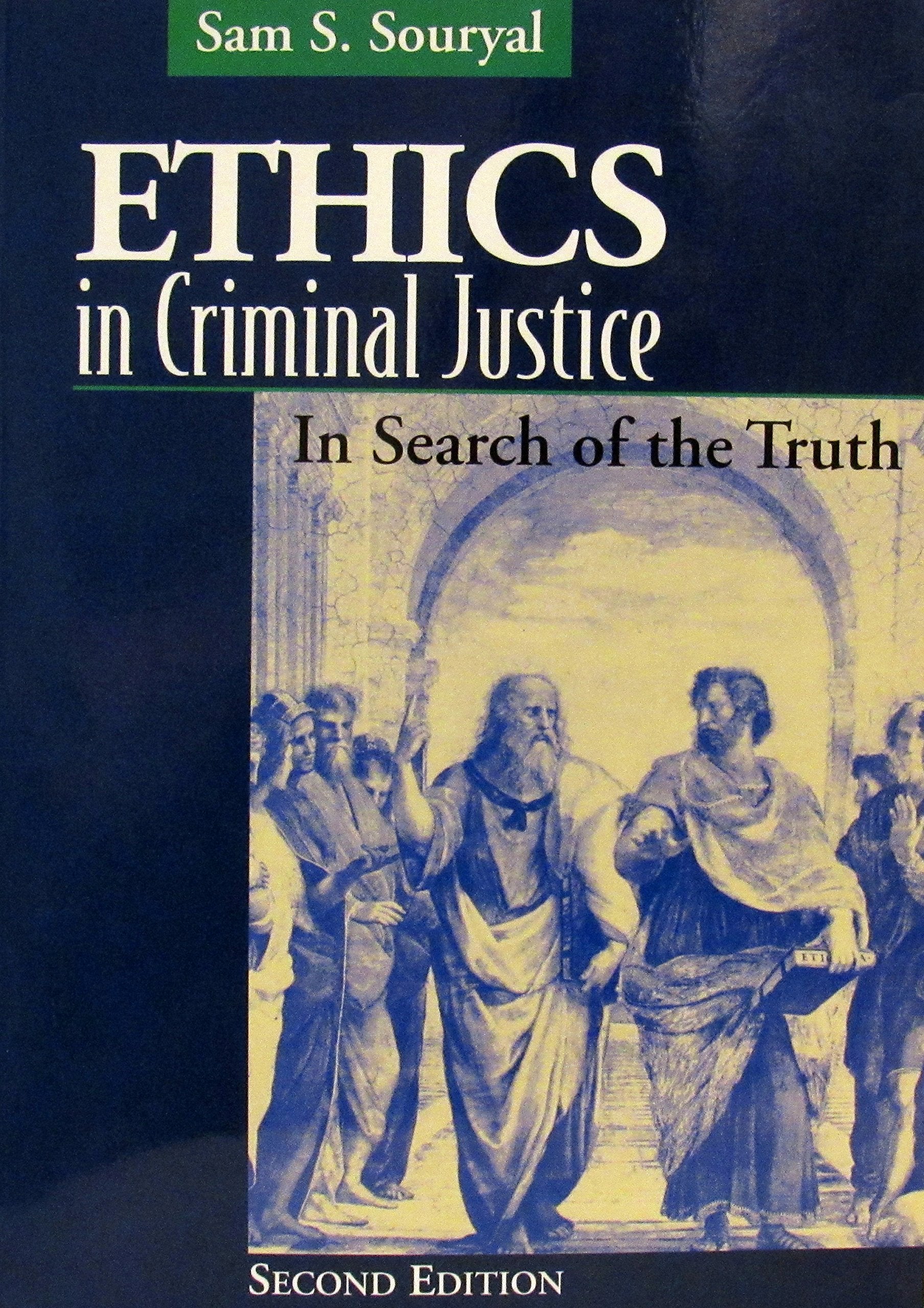 Ethics in Criminal Justice: In Search of the Truth,Used