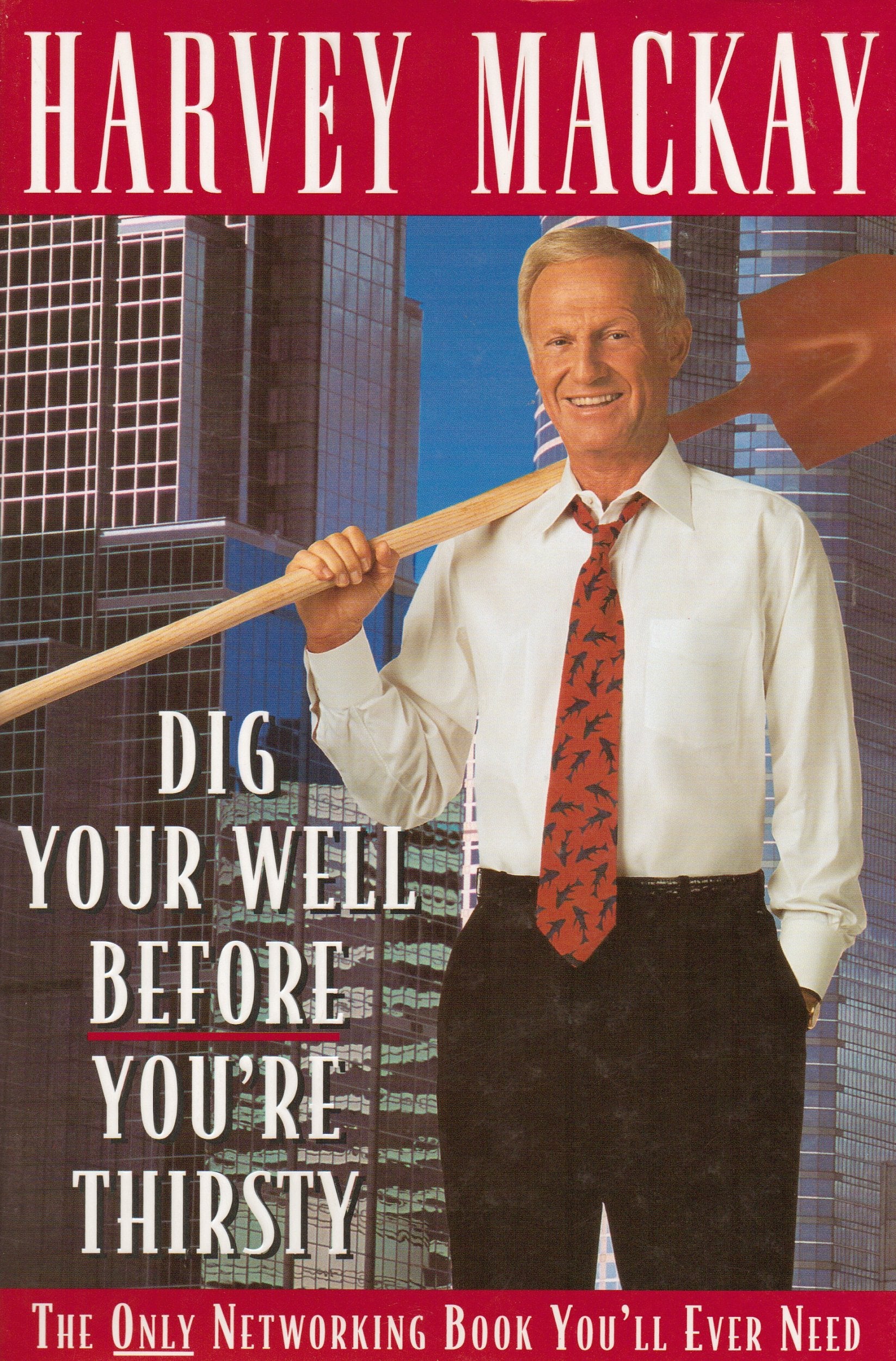Dig Your Well Before You'Re Thirsty,New