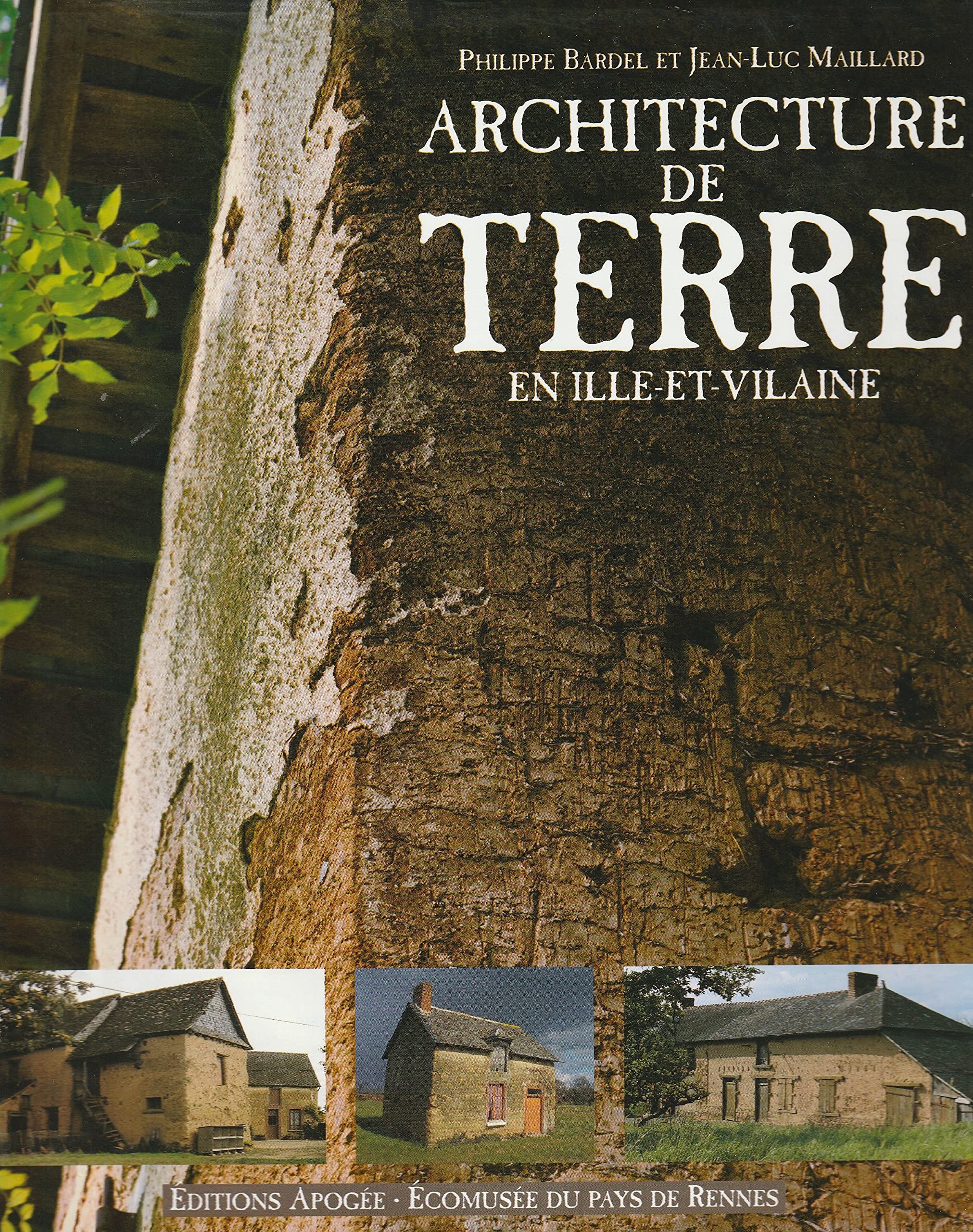 Architecture de terre en IlleetVilaine (APOGE DITIONS),Used