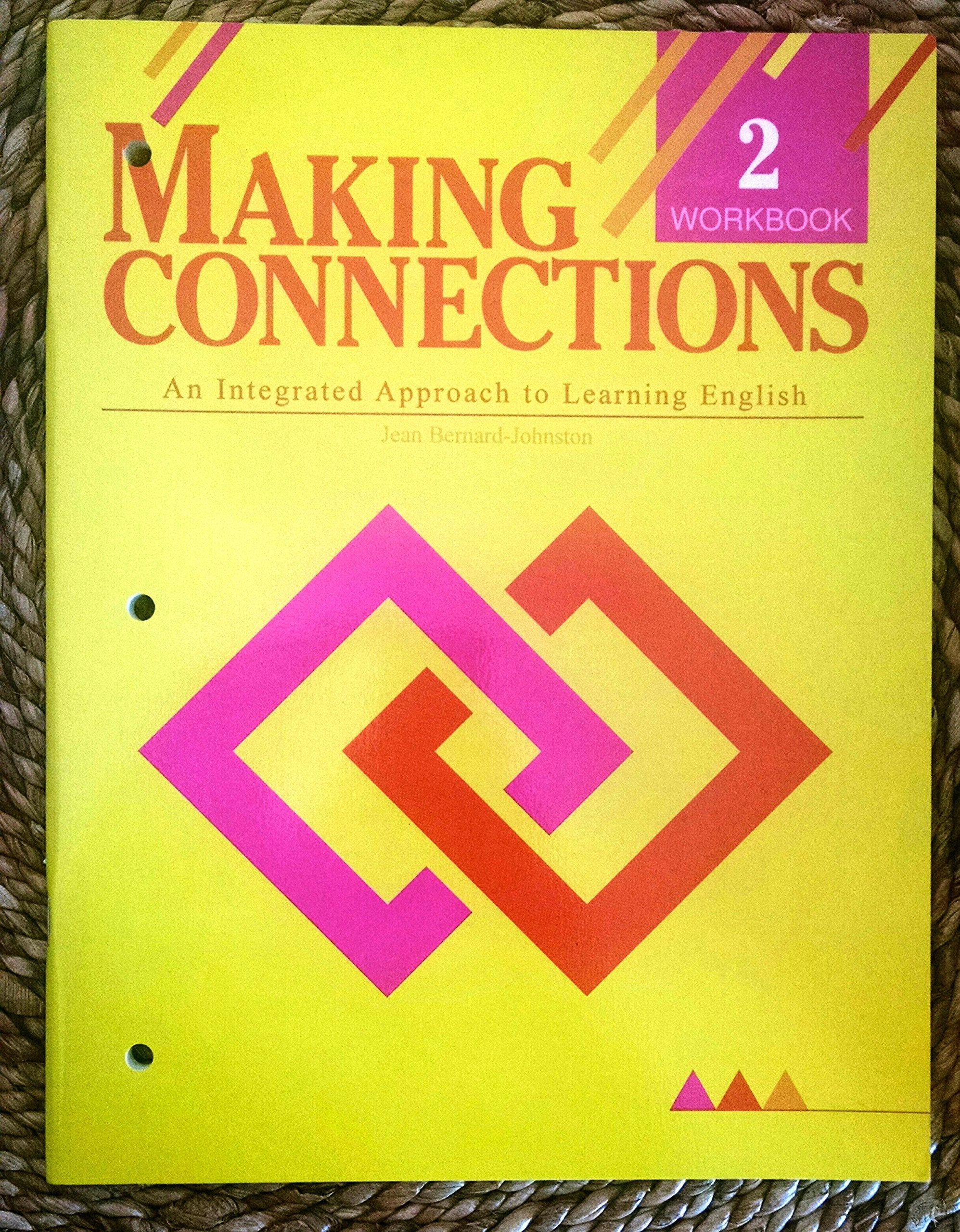 Making Connections 2: An Integrated Approach to Learning English (Workbook),Used