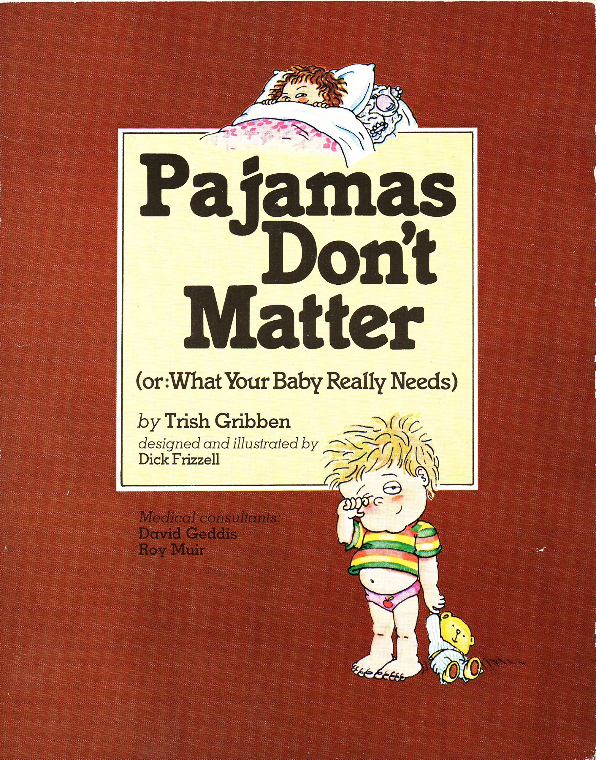Pajamas Don't Matter: Or What Your Baby Really Needs,Used