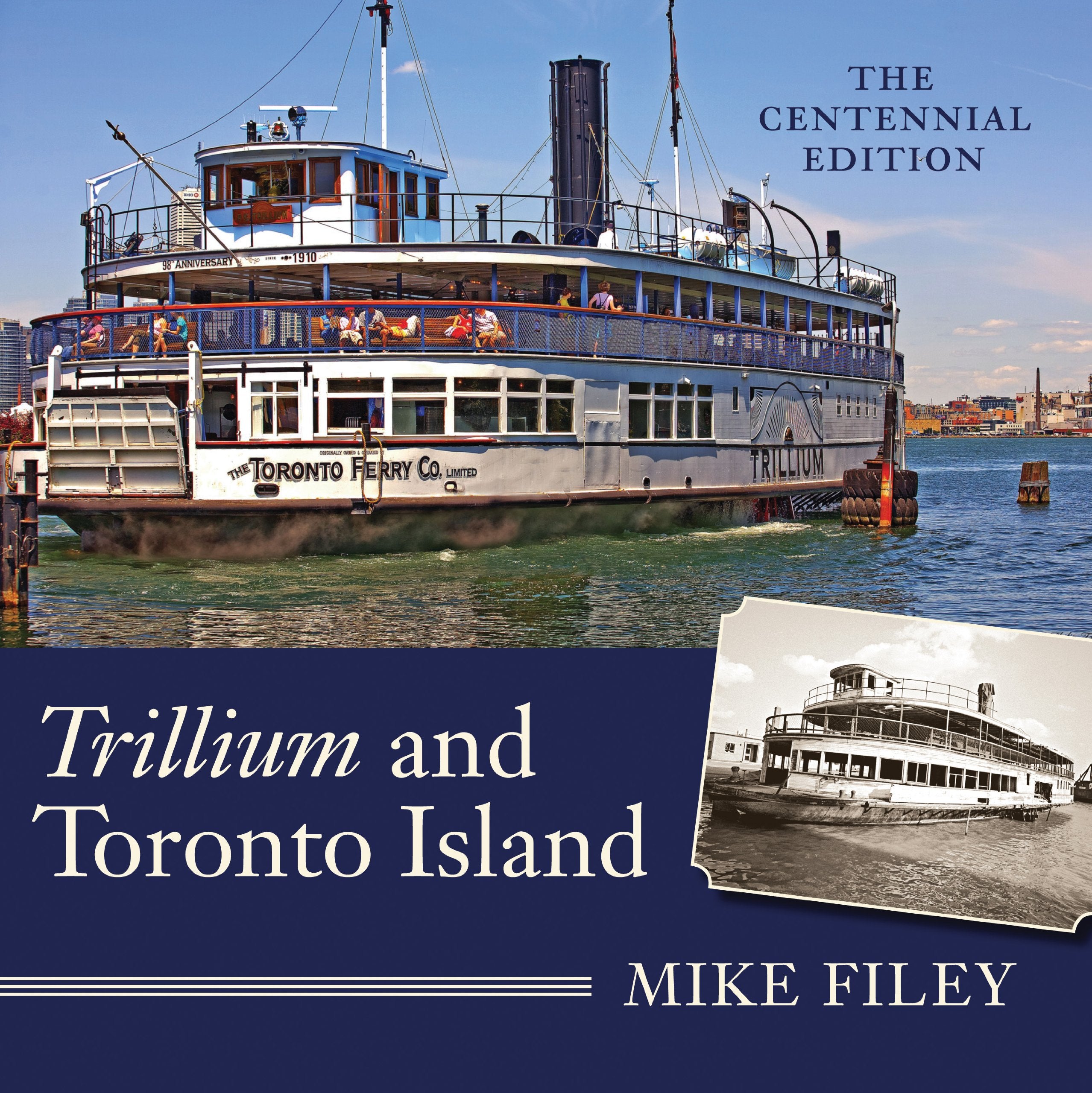 Trillium and Toronto Island: The Centennial Edition,Used
