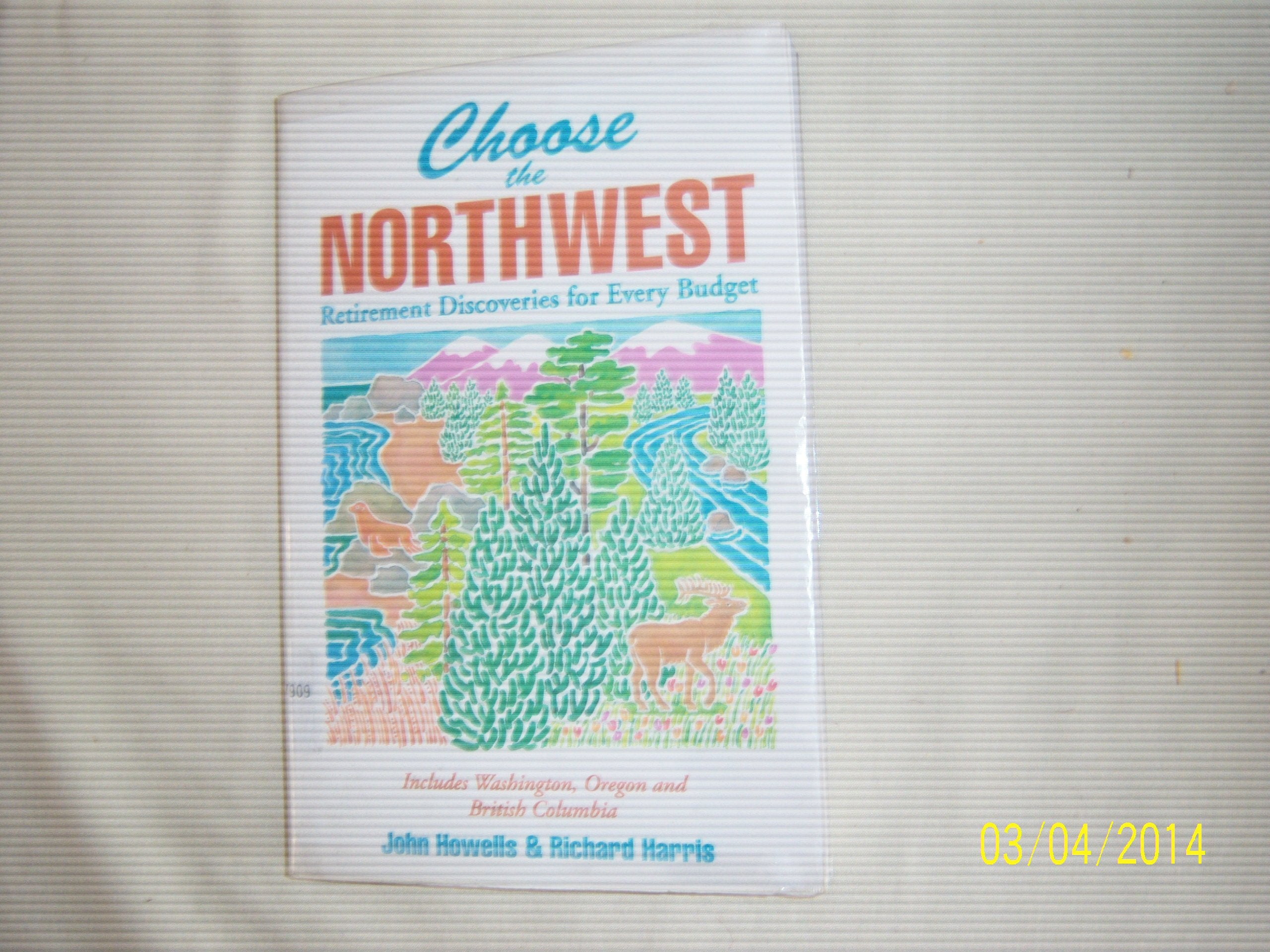 Choose the Northwest: Retirement Discoveries for Every Budget,Used