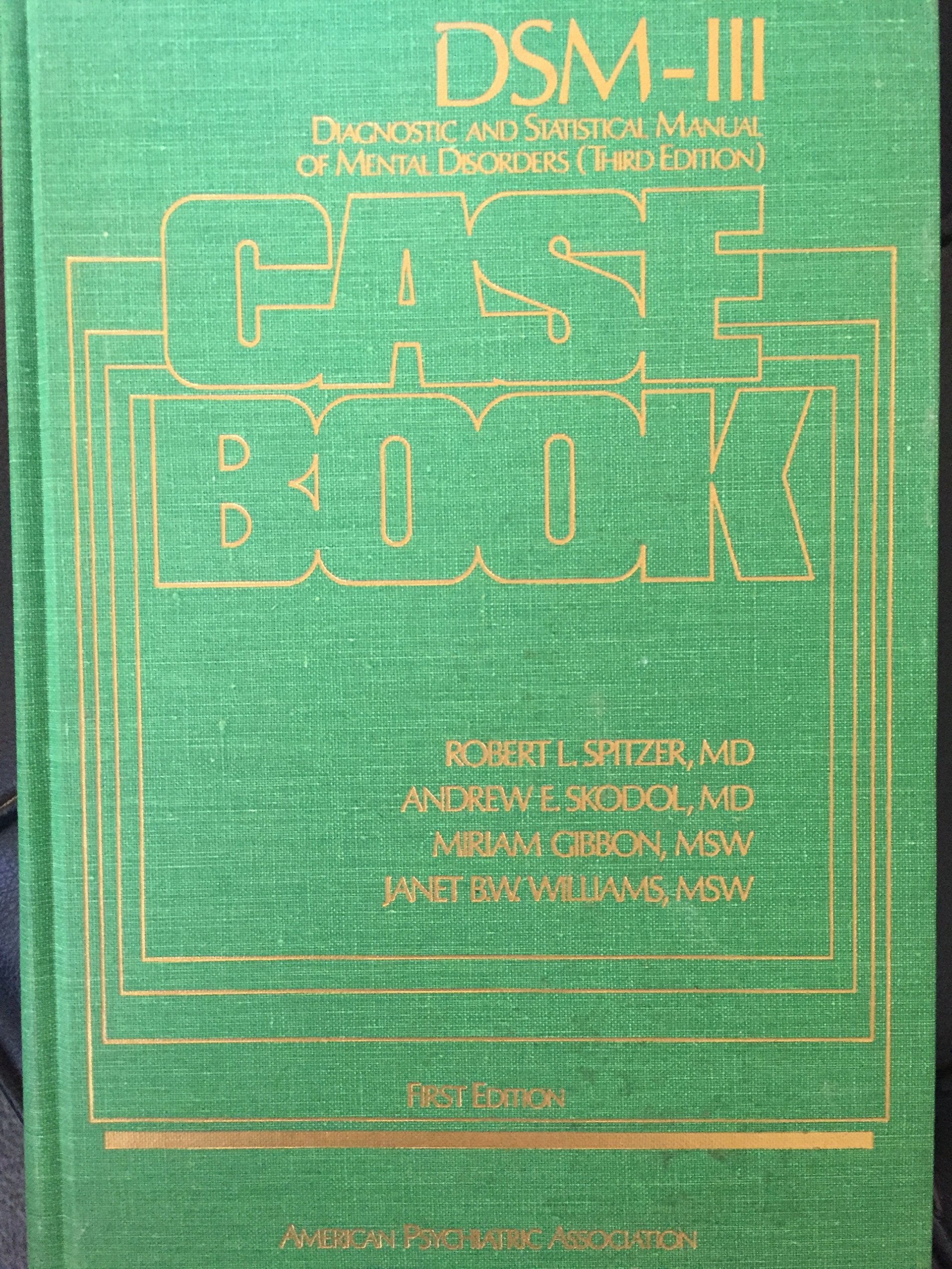 Dsm 111 Casebook: Diagnosit And Statistice Manual Of Mental Disorders, 3Rd Edition,Used