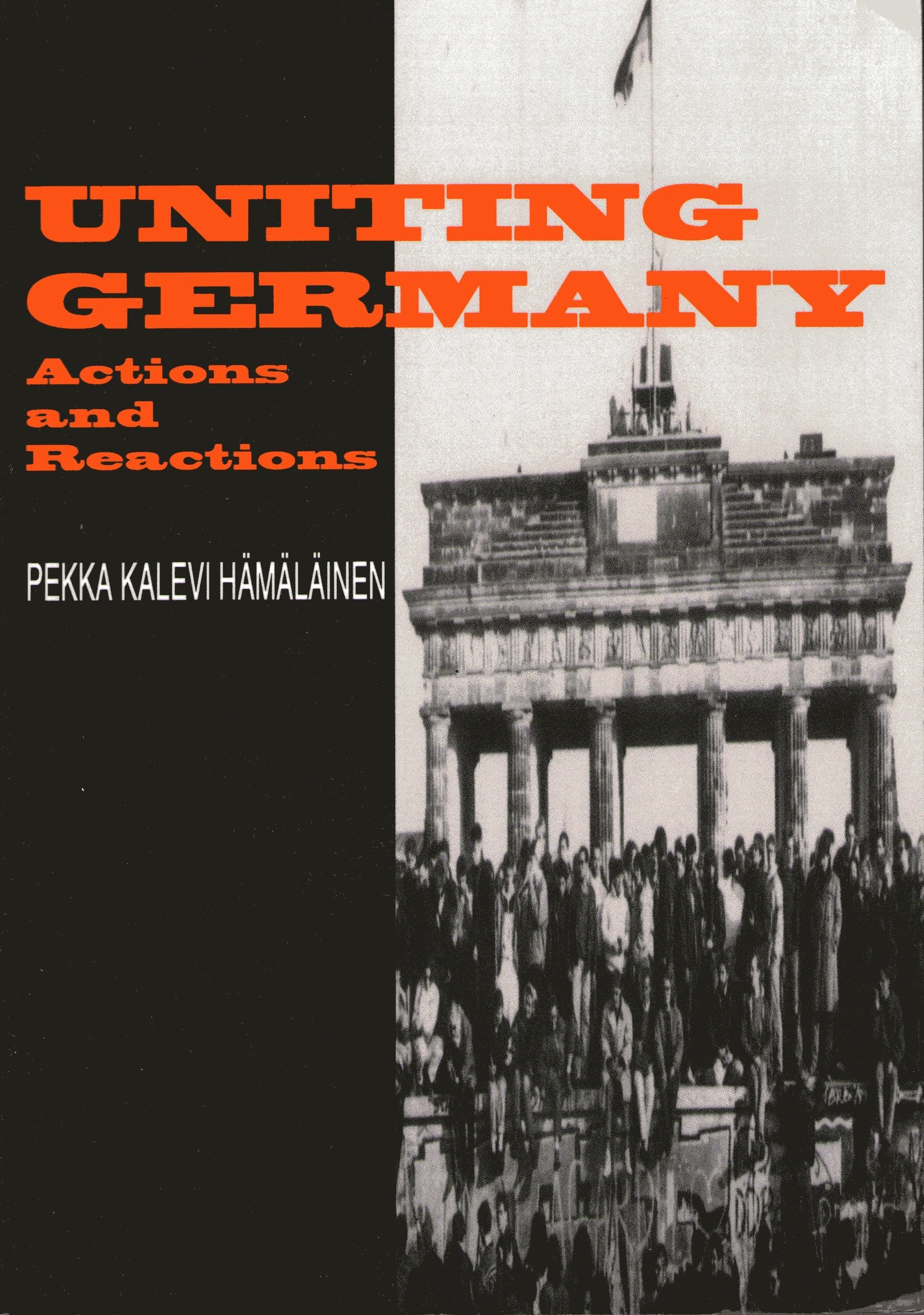 Uniting Germany: Actions And Reactions,Used