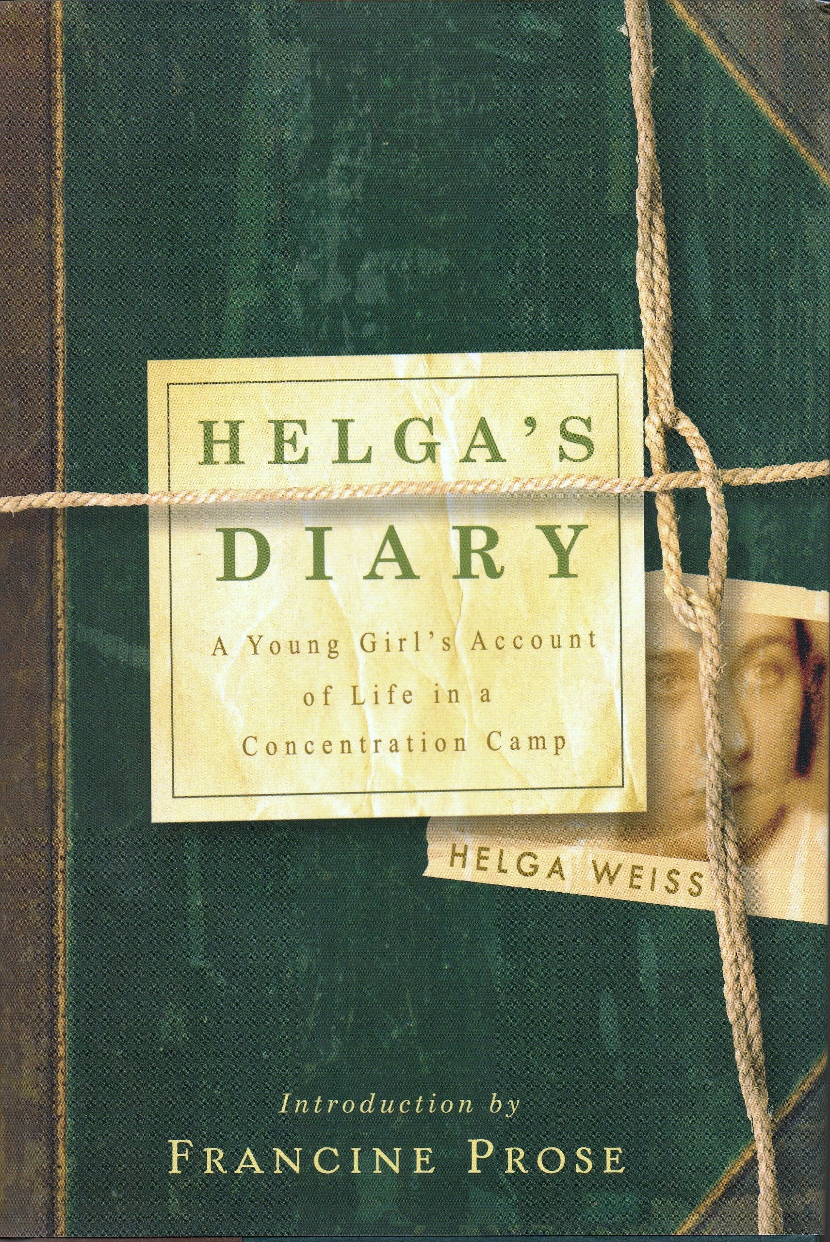 Helga'S Diary: A Young Girl'S Accout Of Life In A Concentration Camp