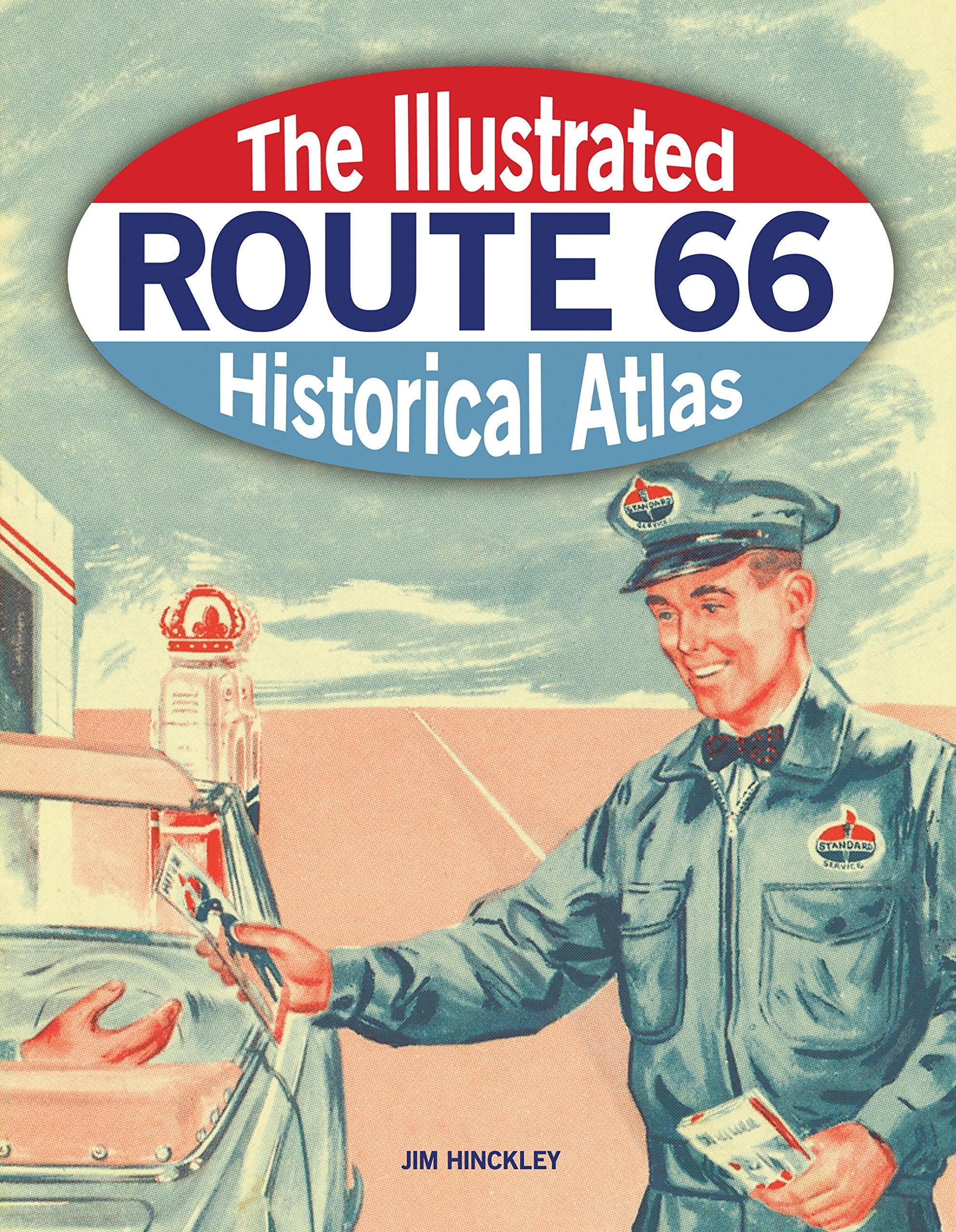 The Illustrated Route 66 Historical Atlas,New