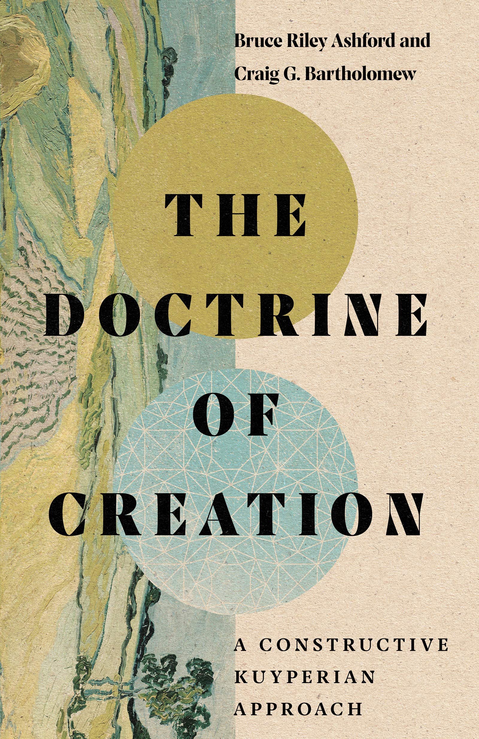 The Doctrine of Creation: A Constructive Kuyperian Approach,Used