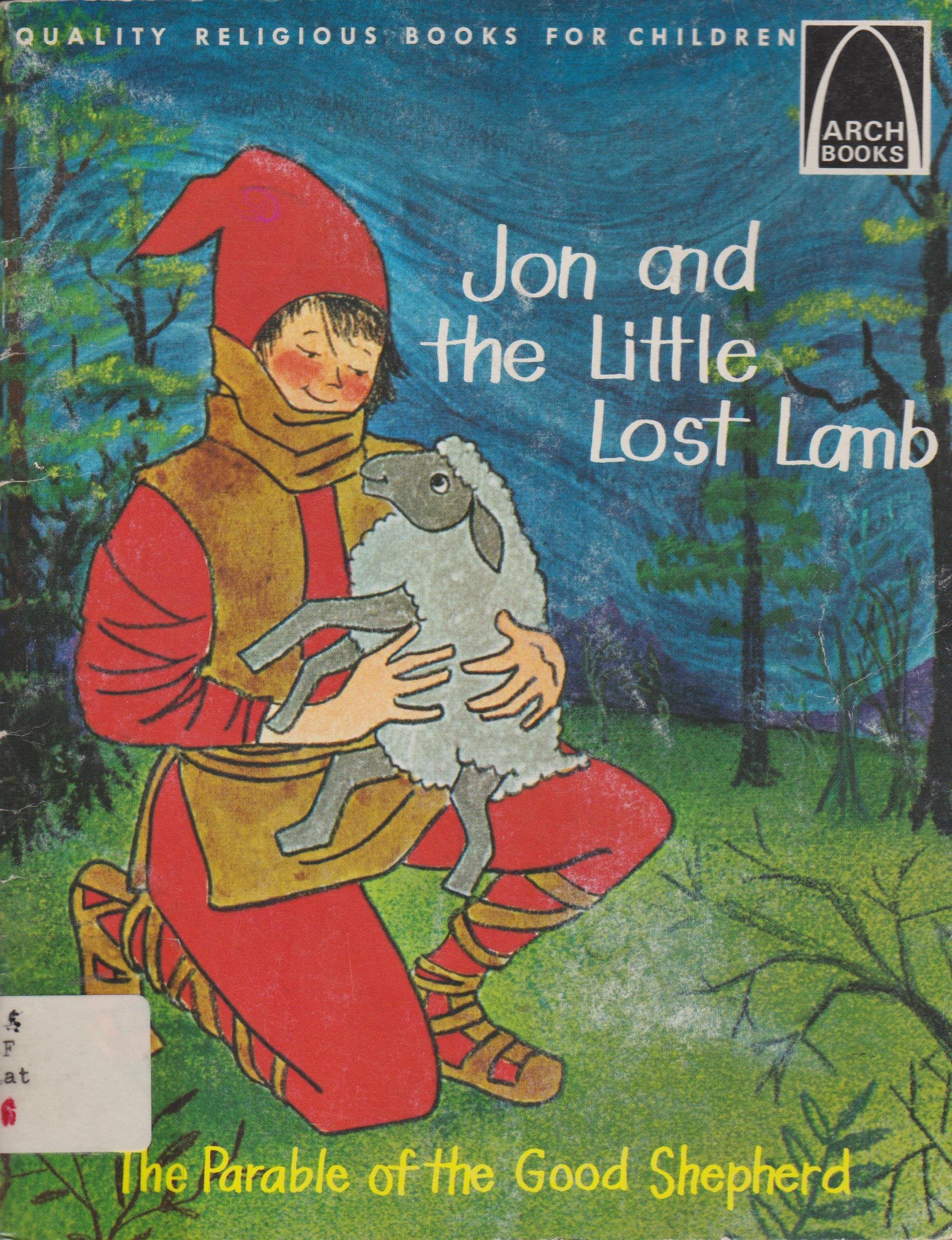 Jon and the Little Lost Lamb: The Parable of the Good Shepherd (Arch Books),Used