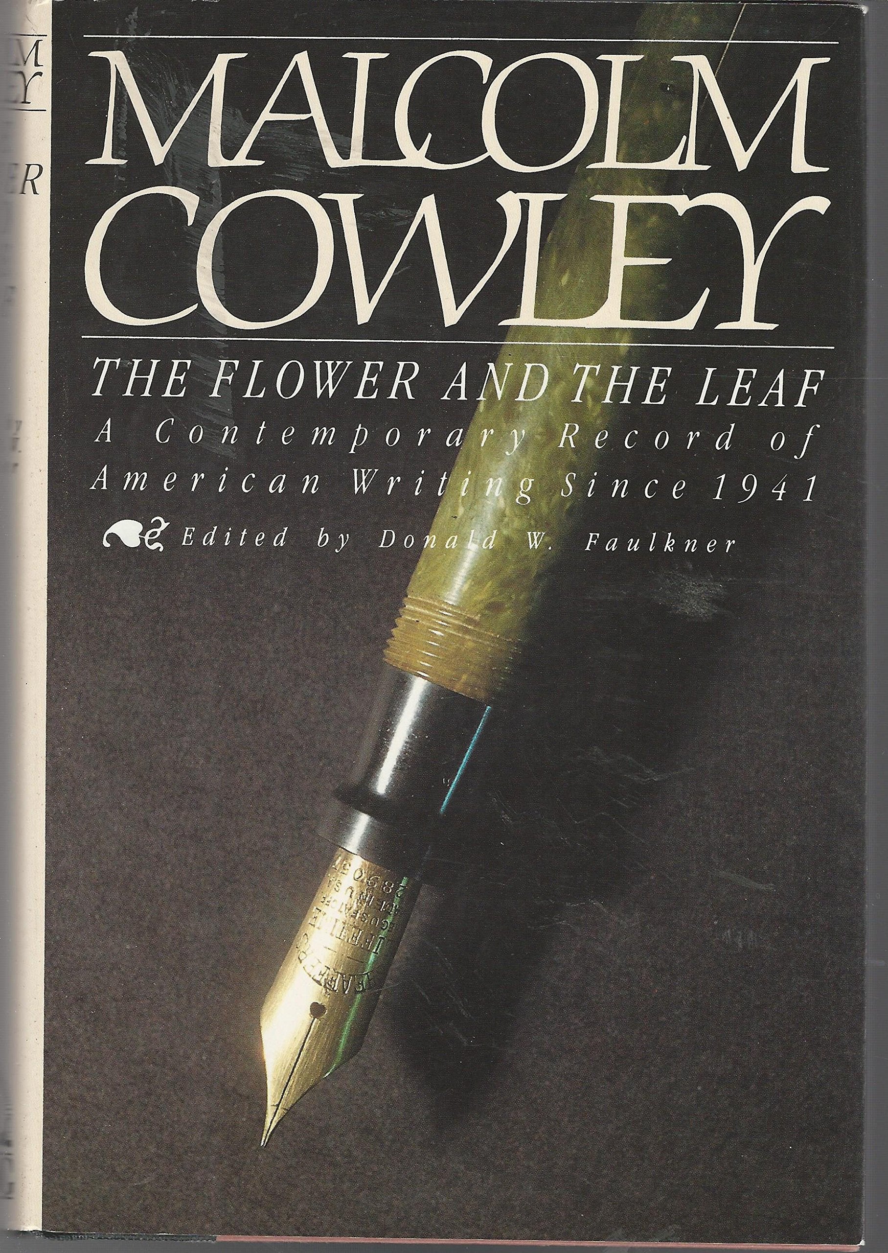The Flower and the Leaf: A Contemporary Record of American Writing Since 1941,Used