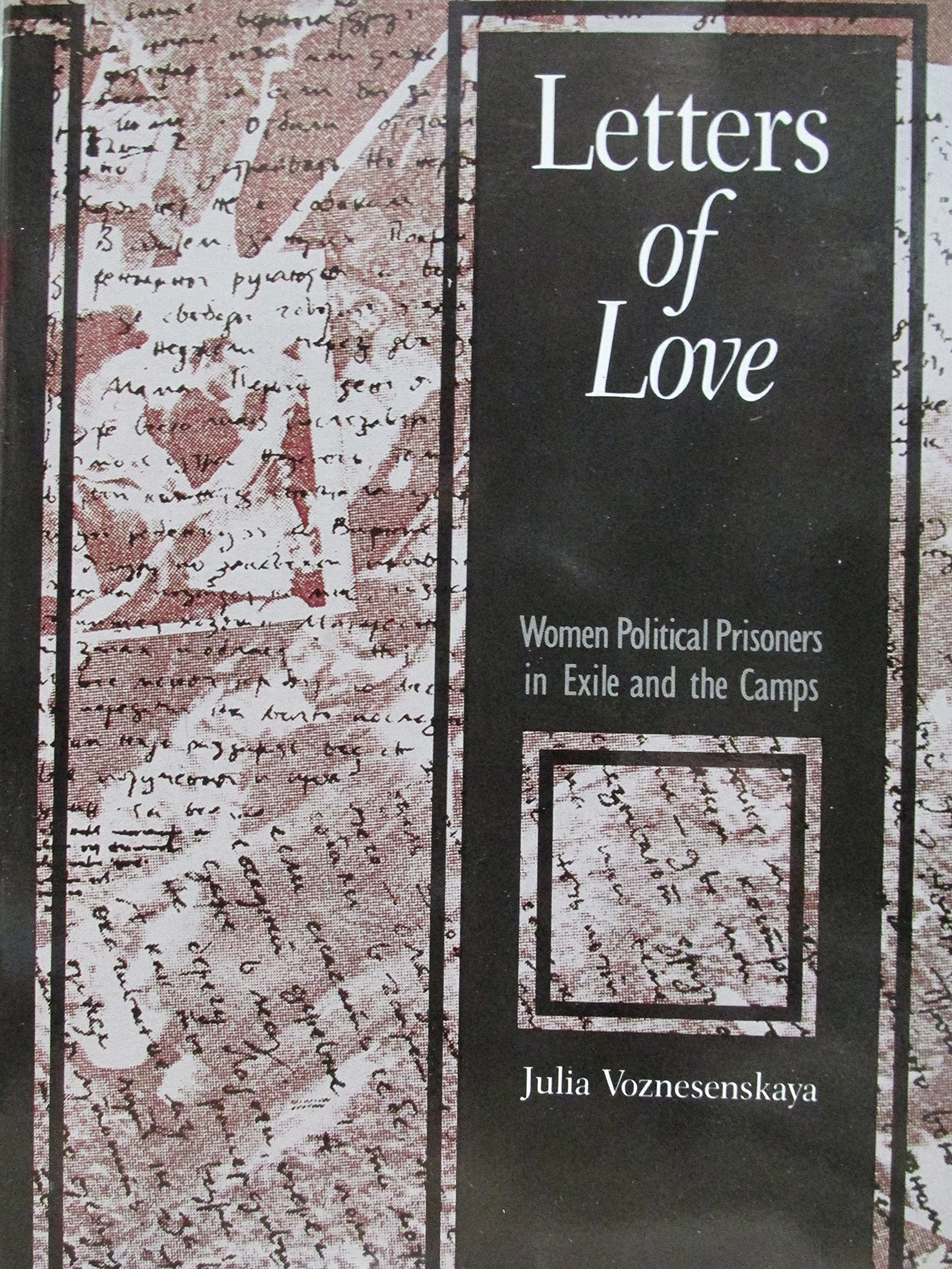 Letters Of Love: Women Political Prisoners In Exile And The Camps,New