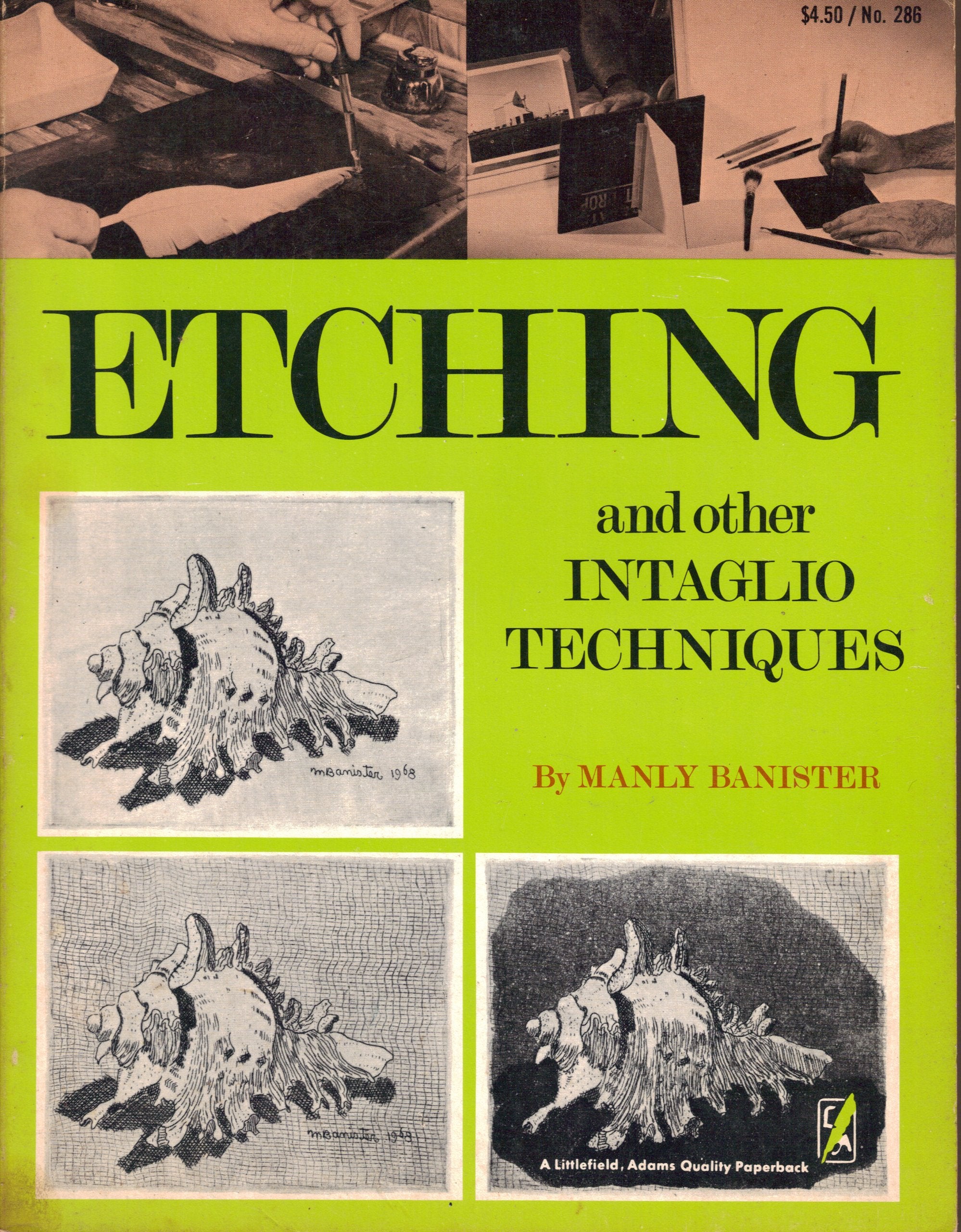 Etching And Other Intaglio Techniques, (A Littlefield, Adams Quality Paperback, No. 286),Used