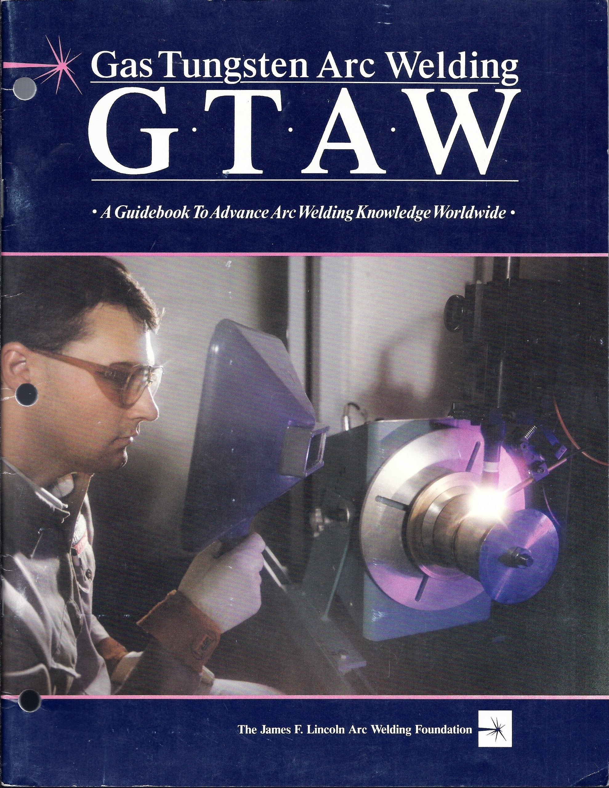 Gas Tungsten Arc Welding A Guidebook To Advance Arc Welding Knowledge Worldwide,Used