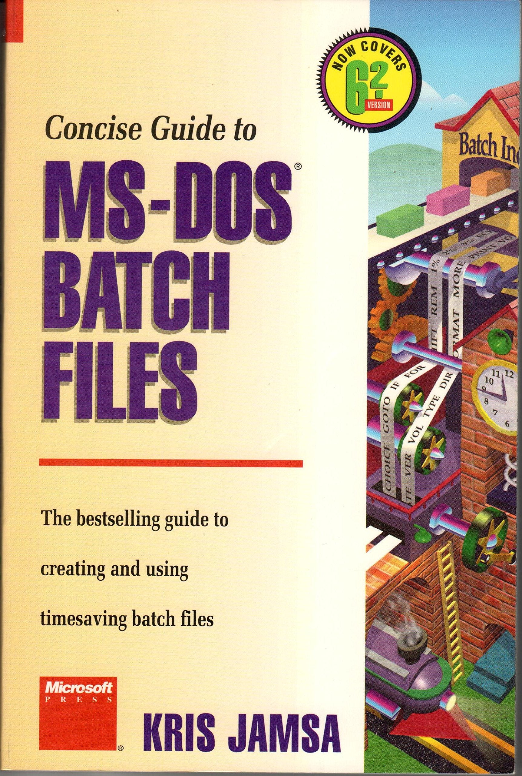 Concise Guide to MSDOS Batch Files/6.2 Version,Used