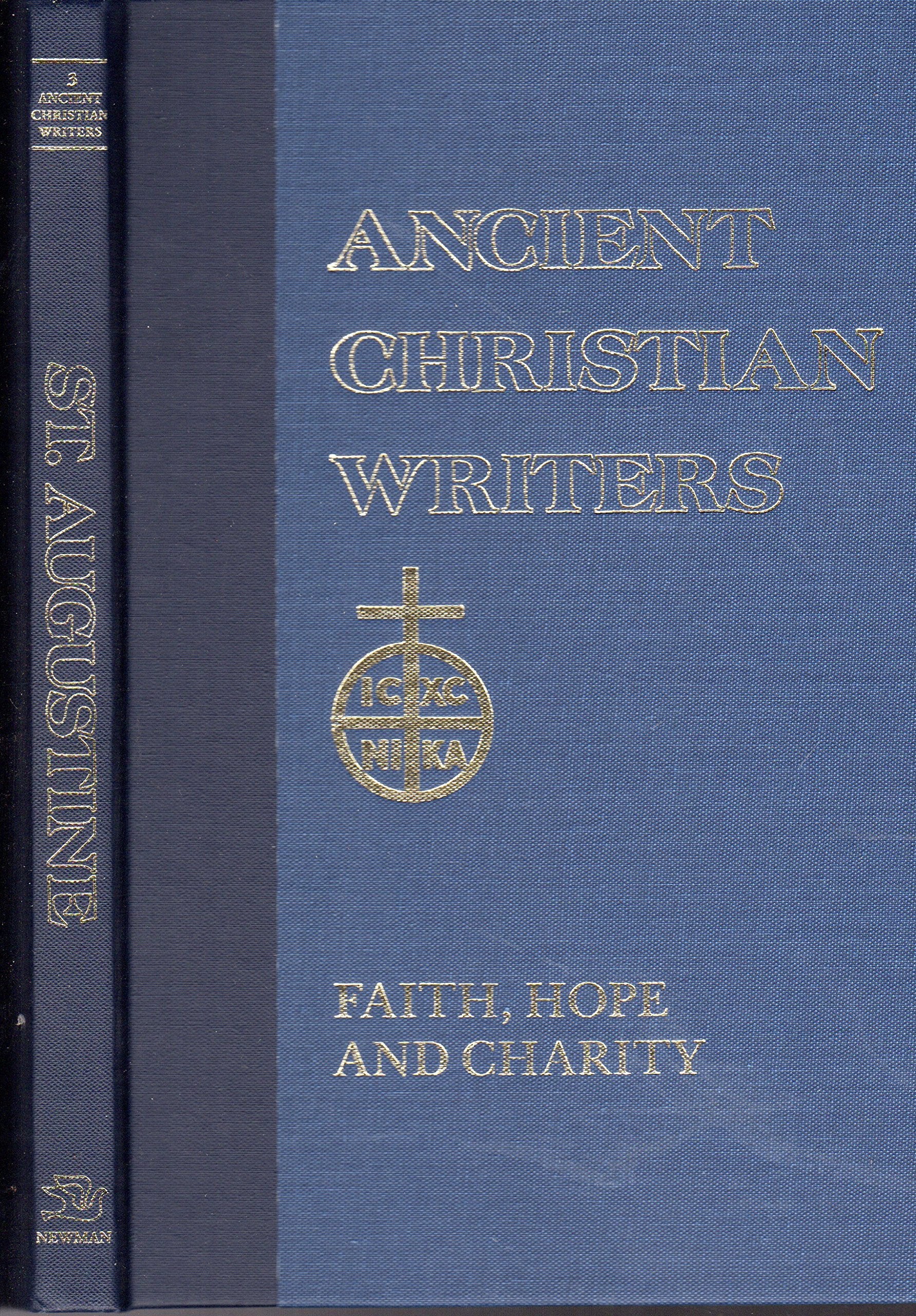 03. St. Augustine: Faith, Hope And Charity (Ancient Christian Writers),New