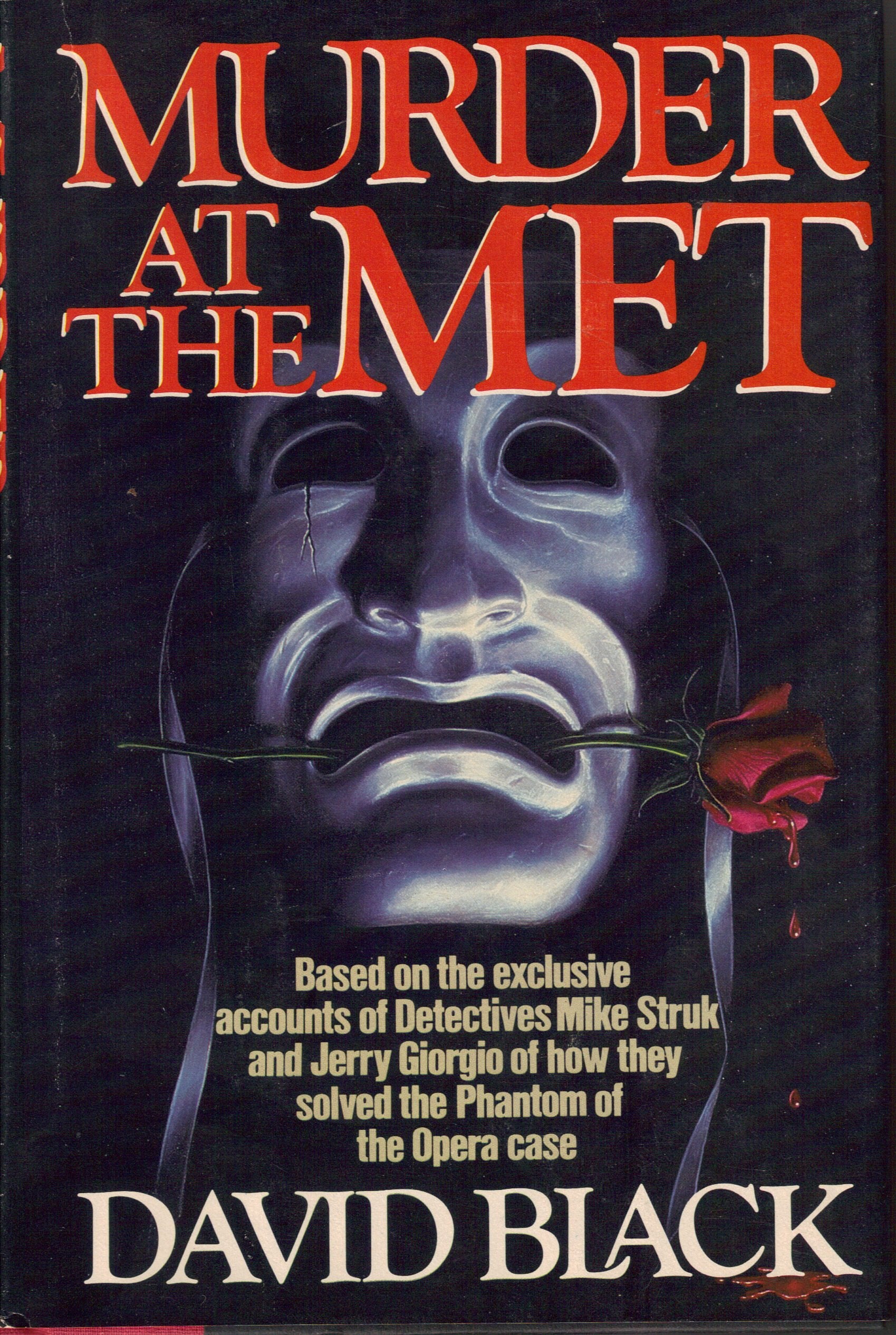 Murder At The Met: Based On The Exclusive Accounts Of Detectives Mike Struk And Jerry Giorgio Of How They Solved The Phantom Of,Used
