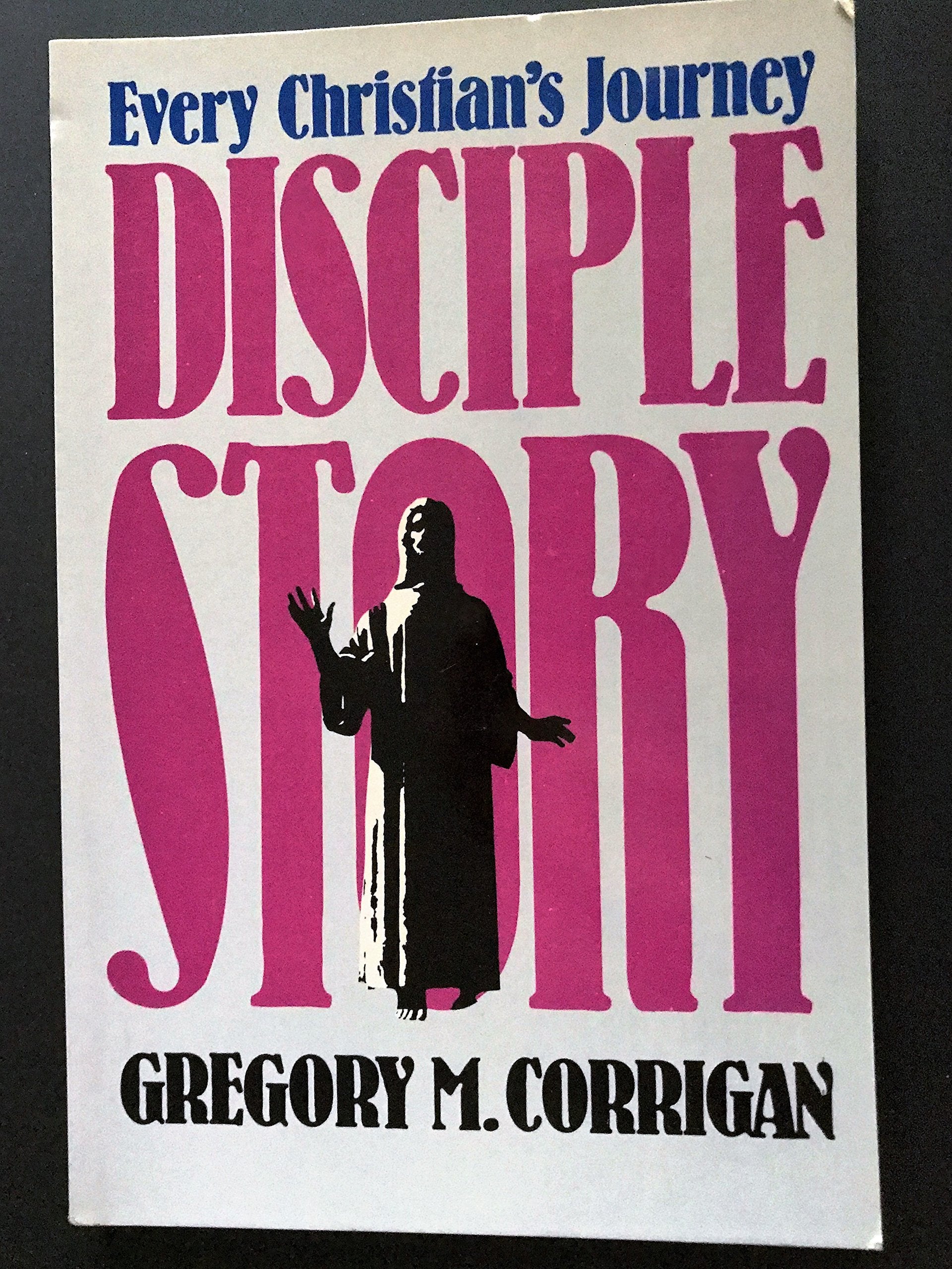 Disciple Story: Every Christian's Journey,Used