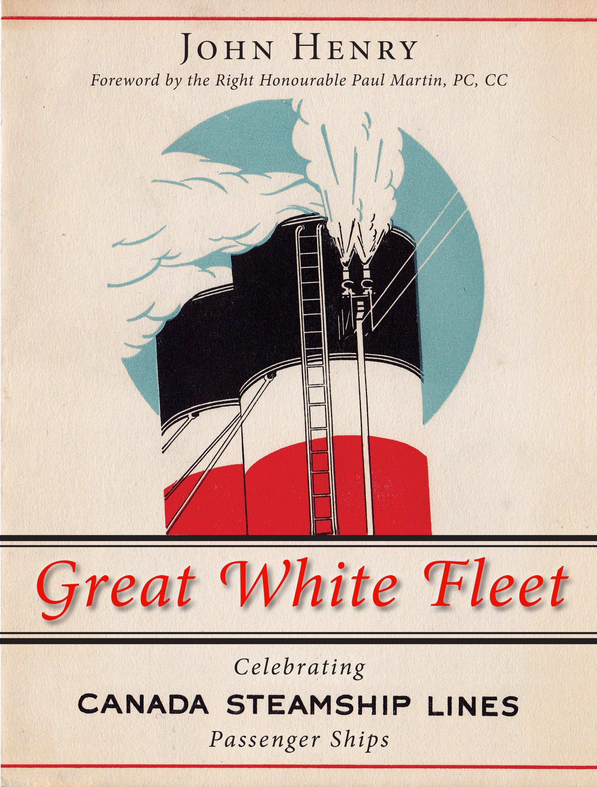 Great White Fleet: Celebrating Canada Steamship Lines Passenger Ships,Used