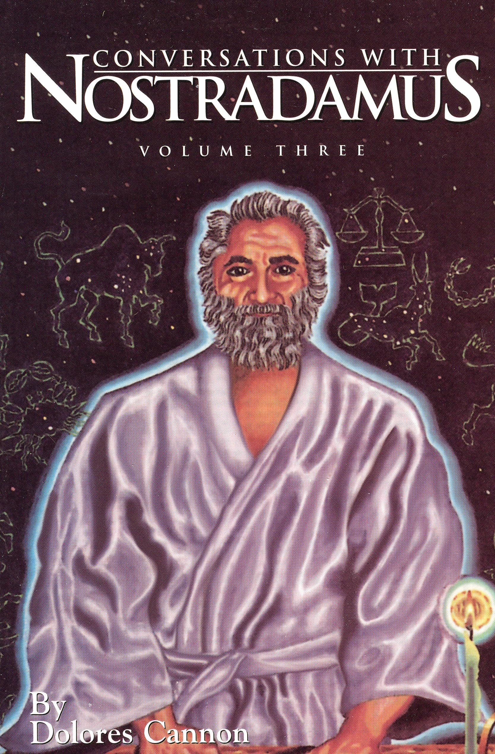 Conversations with Nostradamus: His Prophecies Explained, Volume 3,Used