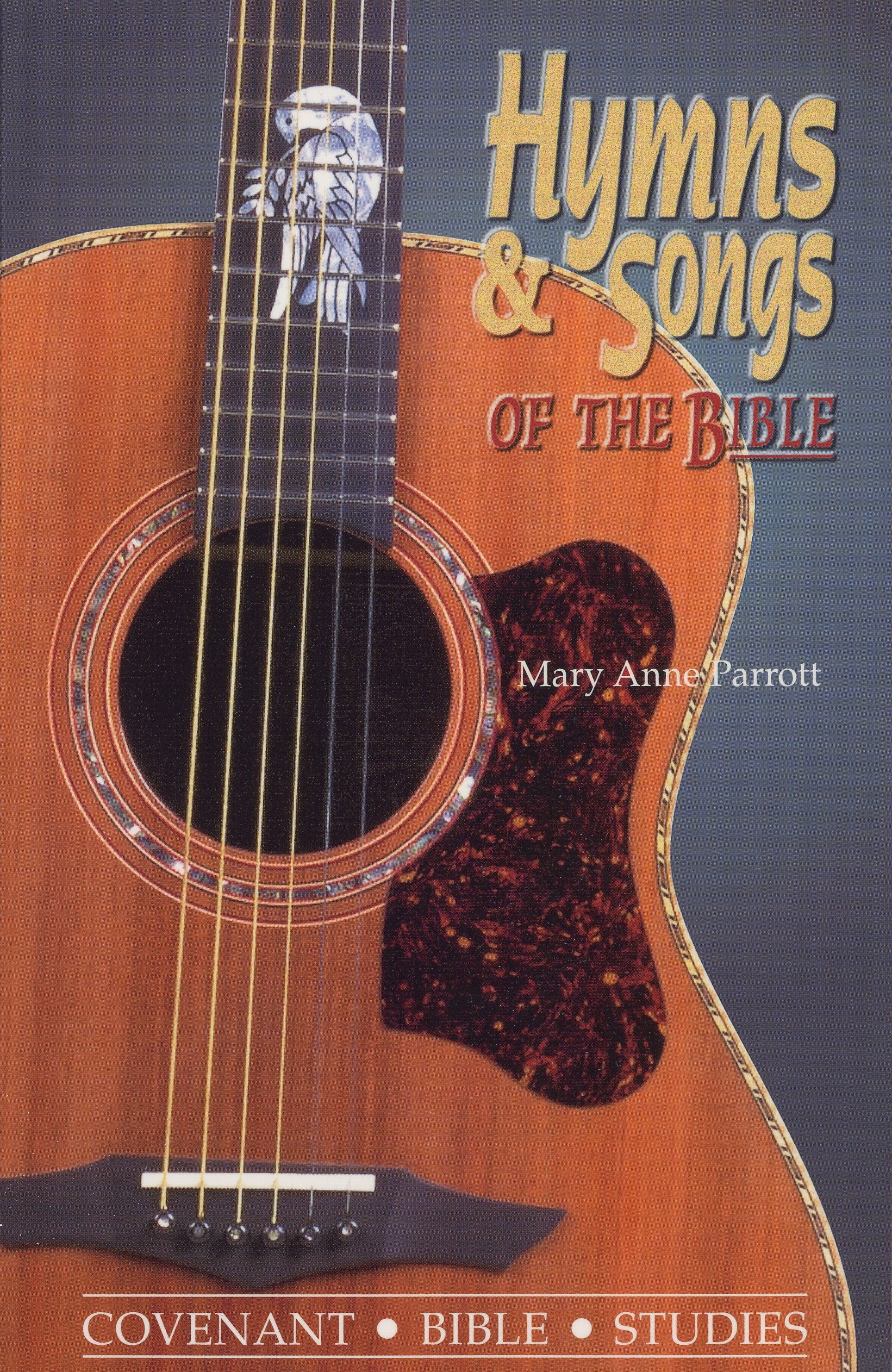 Hymns and Songs of the Bible (Covenant Bible Study Series.),Used