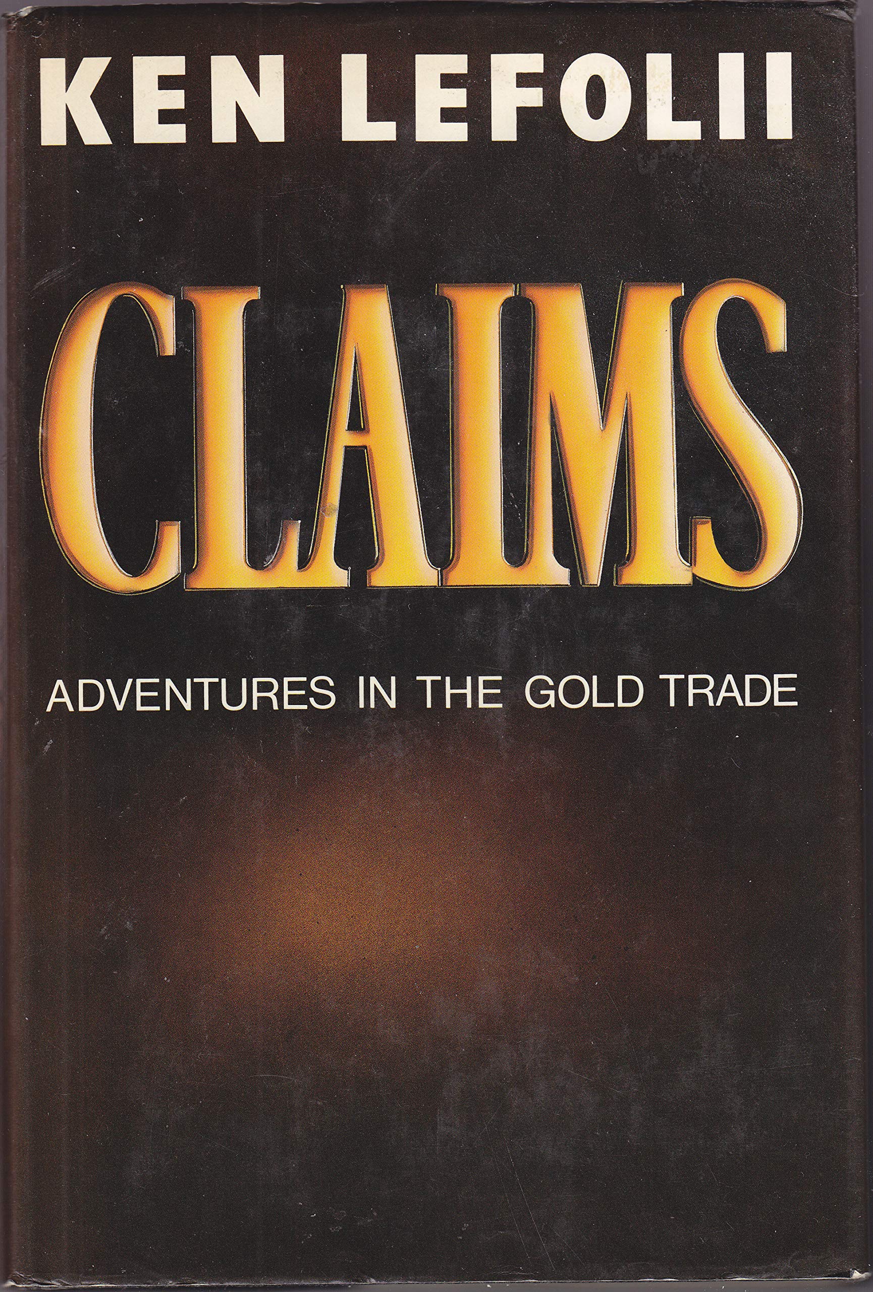 Claims: Adventures in the gold trade,Used