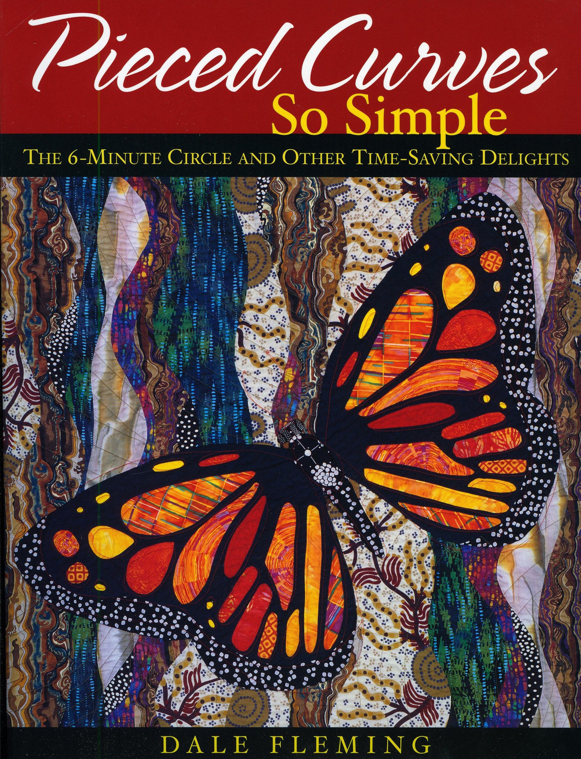 Pieced Curves So Simple: The 6Minute Circle And Other Time Saving Delights,Used