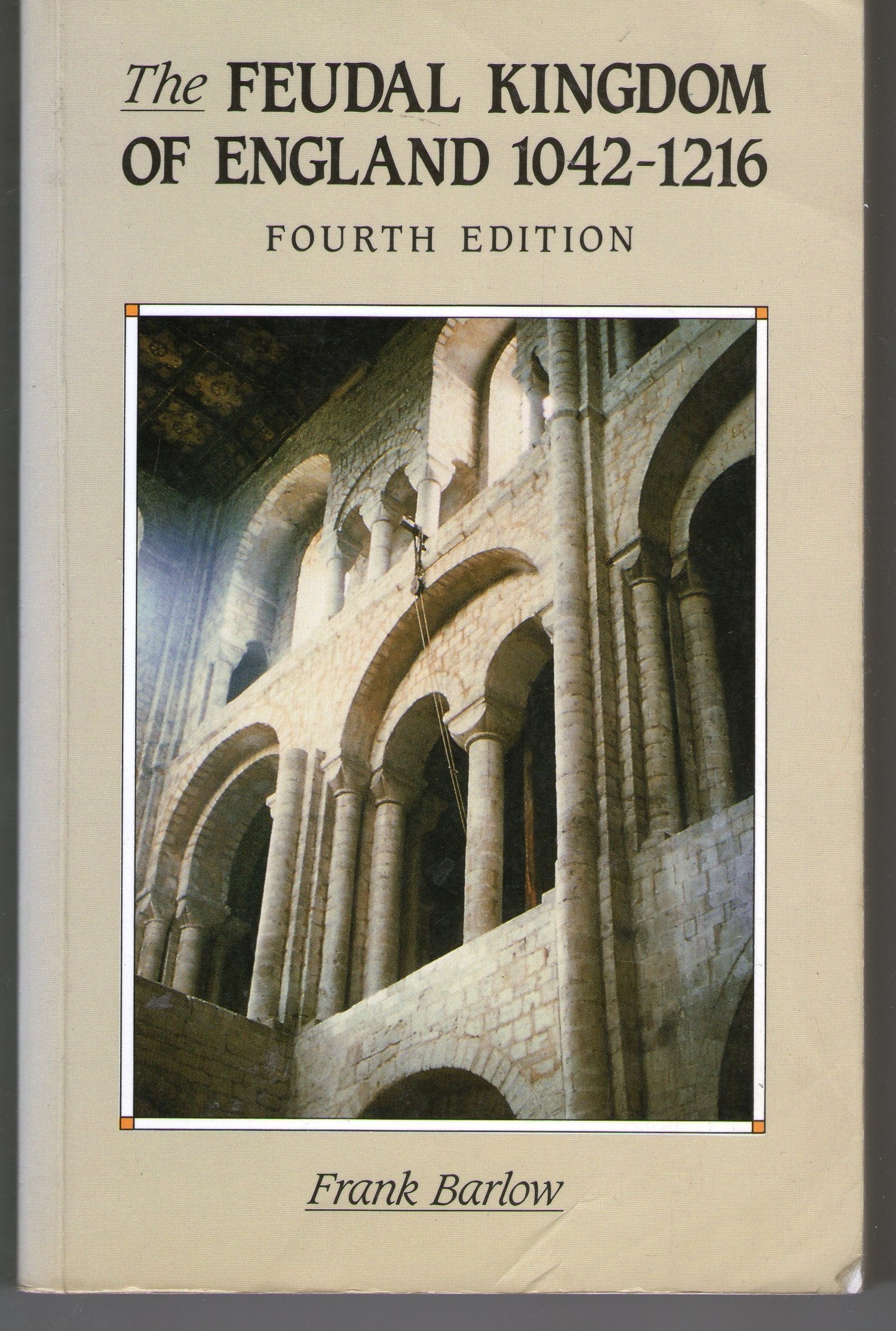 The Feudal Kingdom of England, 10421216 (History of England),New