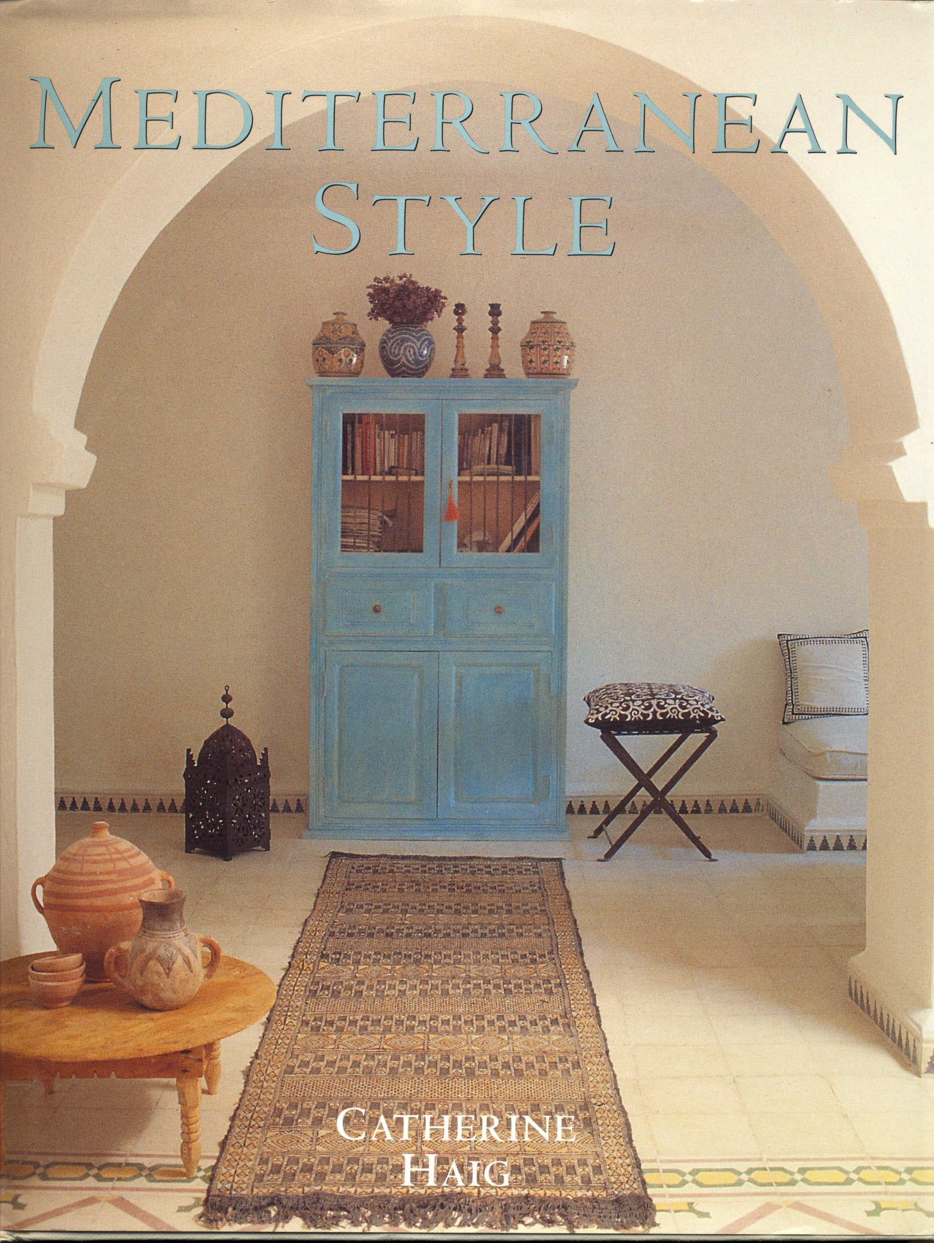 Mediterranean Style: Relaxed Living Inspired by Strong Colors and Natural Materials,New