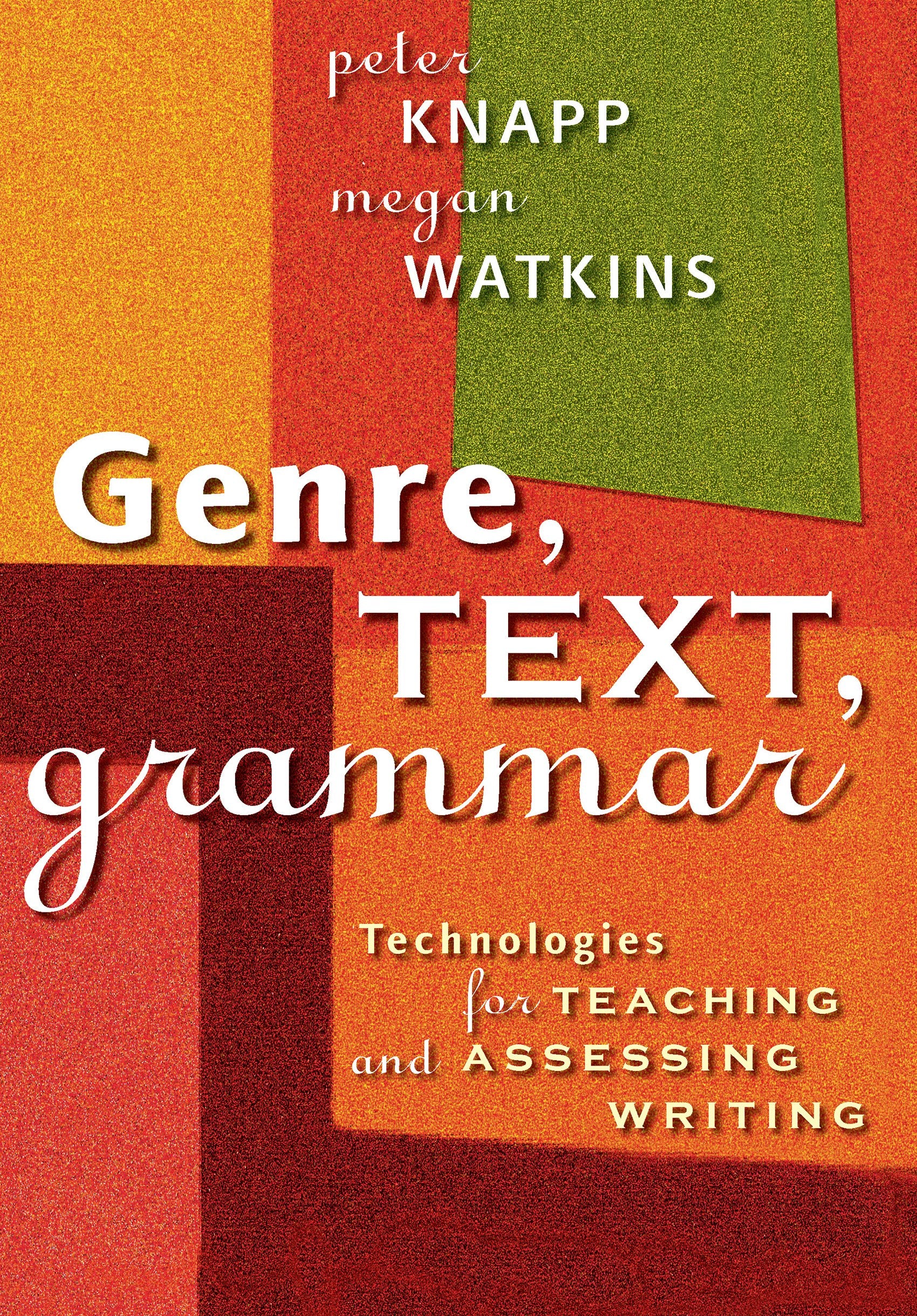 Genre, Text, Grammar: Technologies For Teaching And Assessing Writing,Used